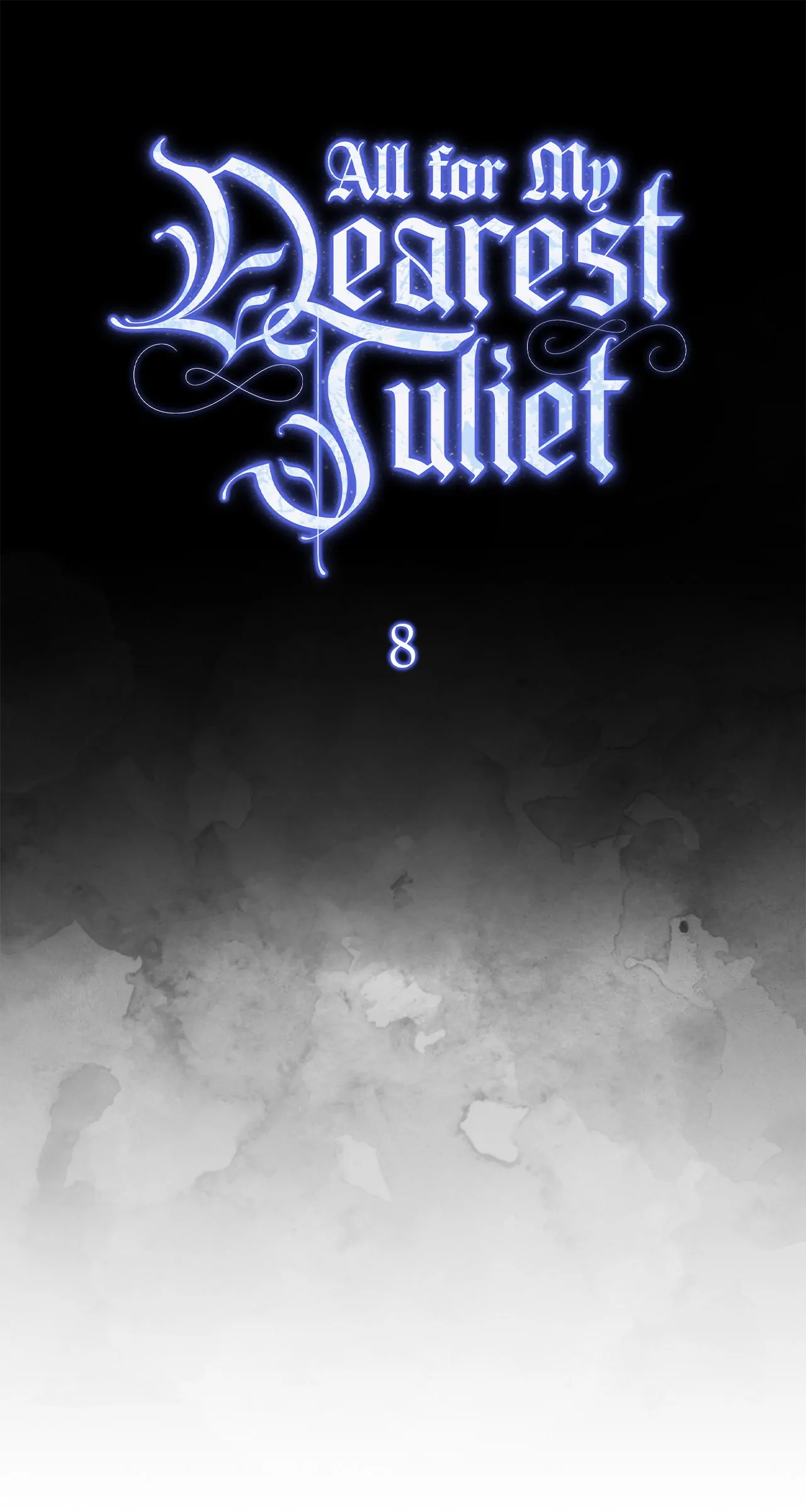 All for My Dearest Juliet (Official) - Chapter 8 manhwa