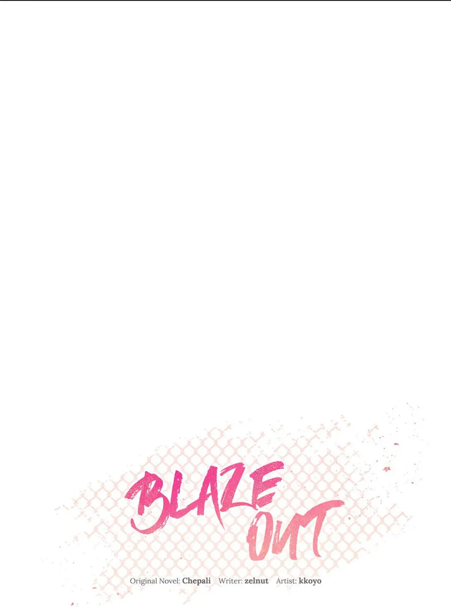 Blaze Out 〘Official〙 - Chapter 18 manhwa