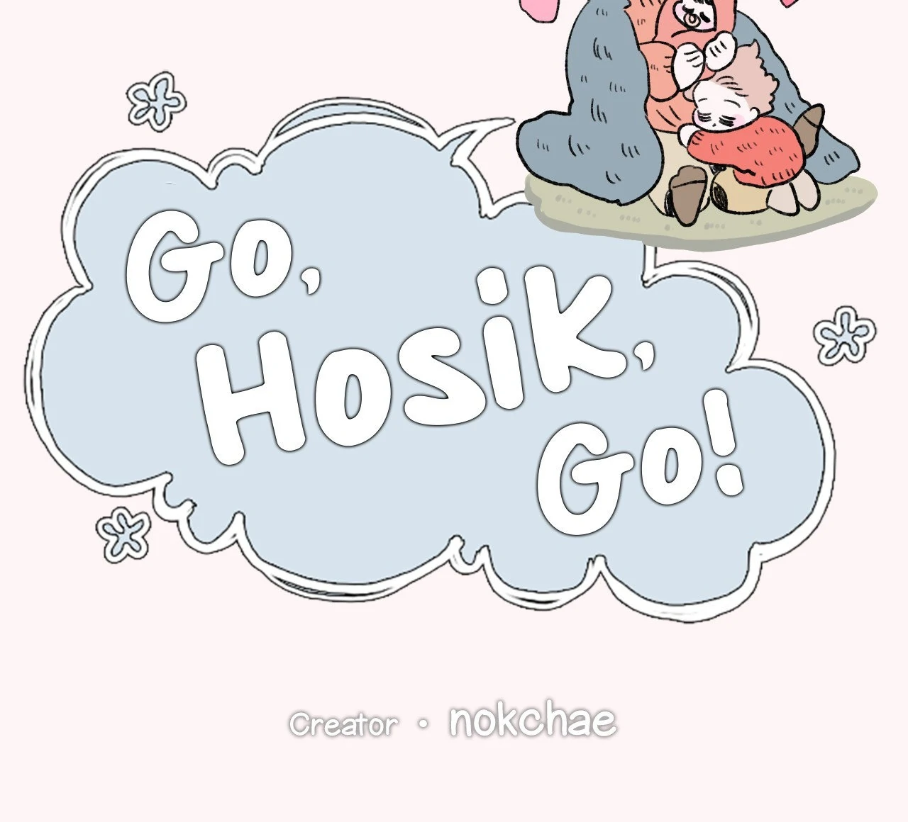 Go, Hosik, Go! [Official] - Chapter 76 manhwa