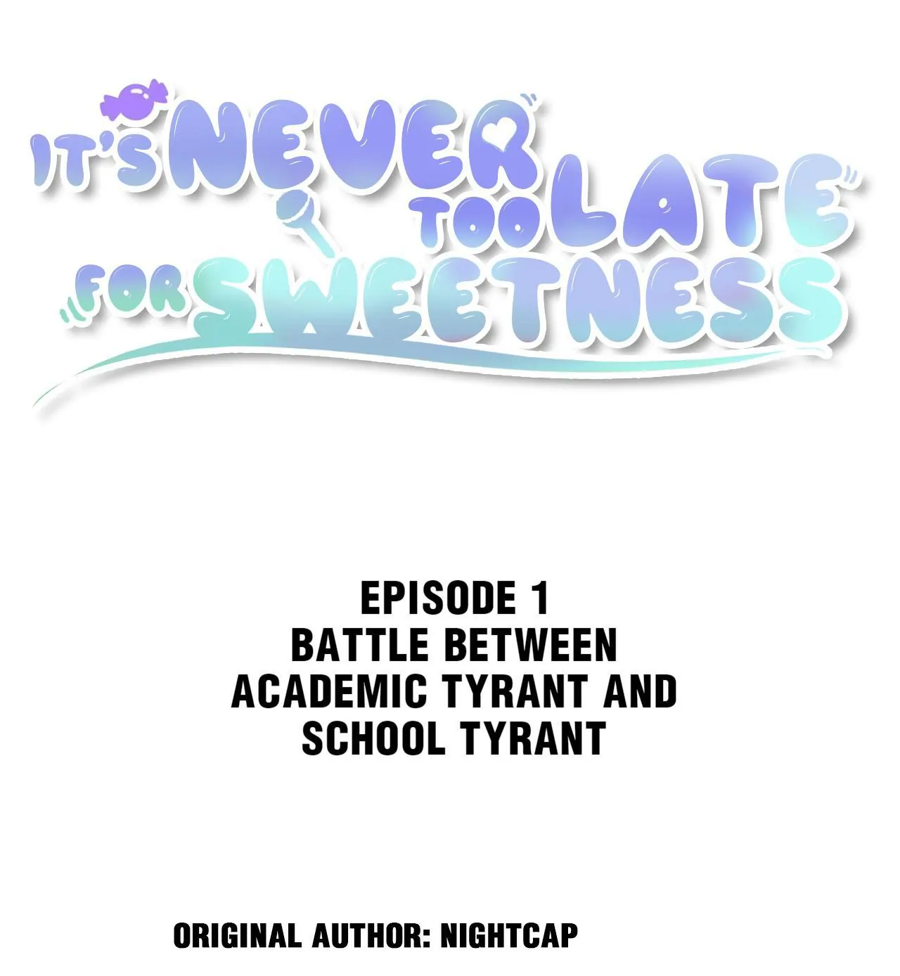 It’s Never Too Late for Sweetness (Official) - 1 - Battle Between Academic Tyrant and School Tyrant manhwa