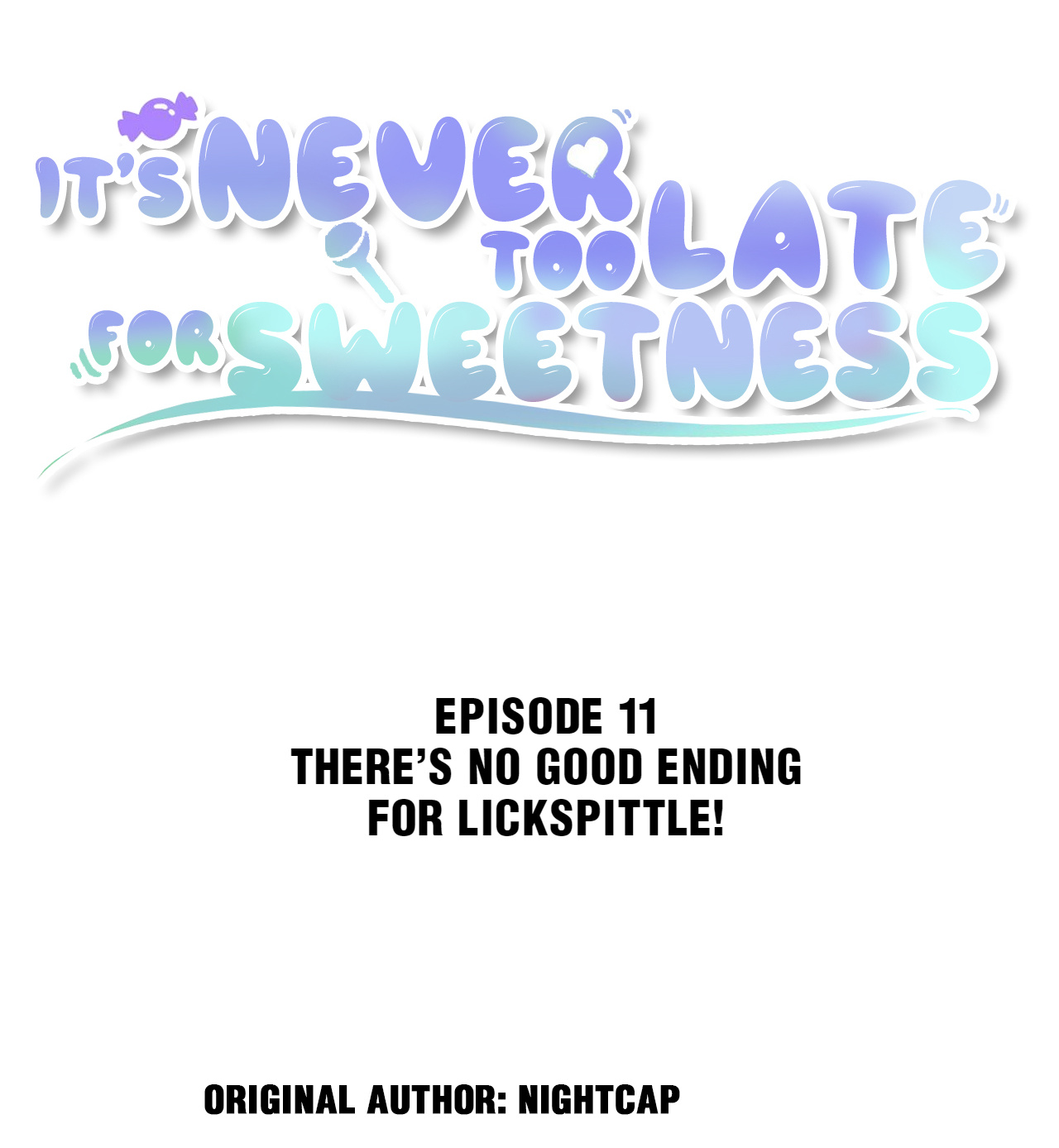 It’s Never Too Late for Sweetness (Official) - 11 - There’s No Good Ending For Lickspittle manhwa
