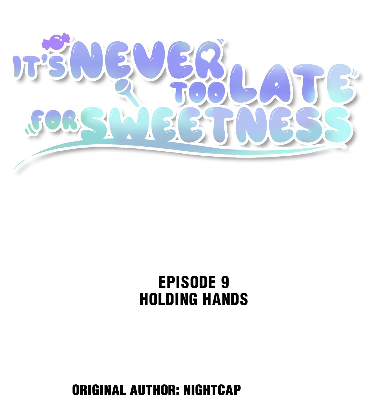 It’s Never Too Late for Sweetness (Official) - 9 - HOLDING HANDS manhwa