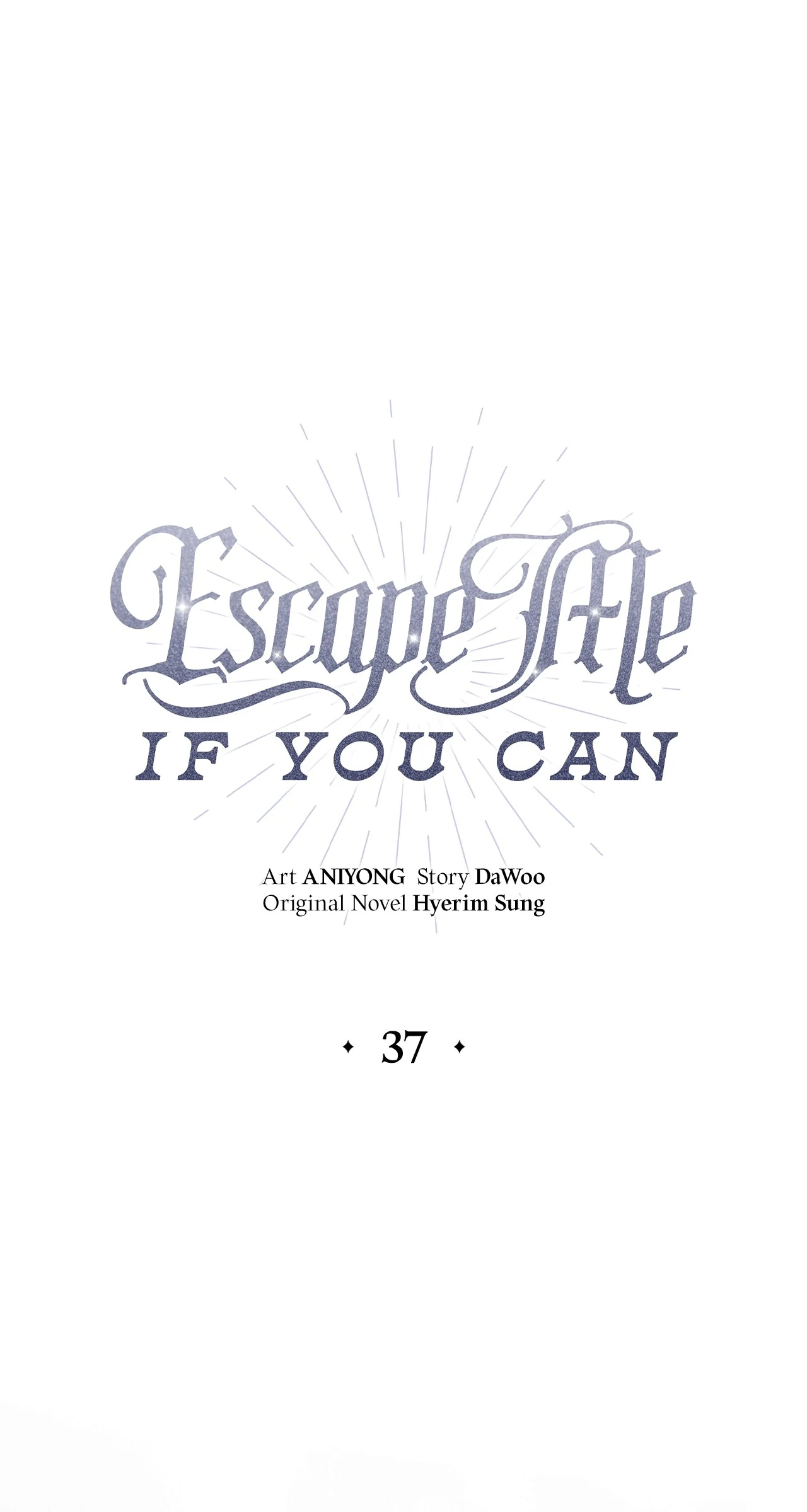 Escape Me If You Can - Chapter 37 manhwa