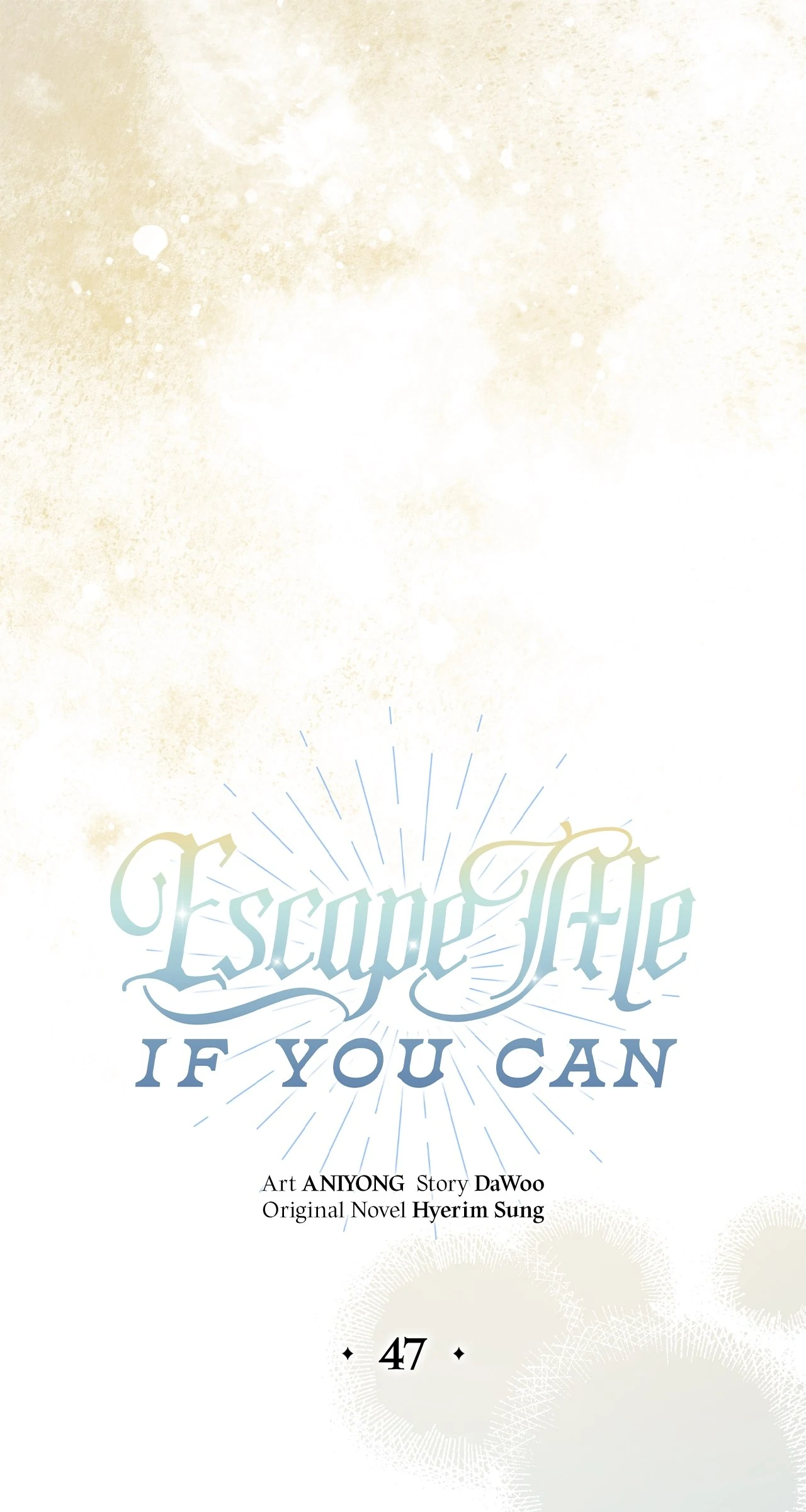 Escape Me If You Can - Chapter 47 manhwa