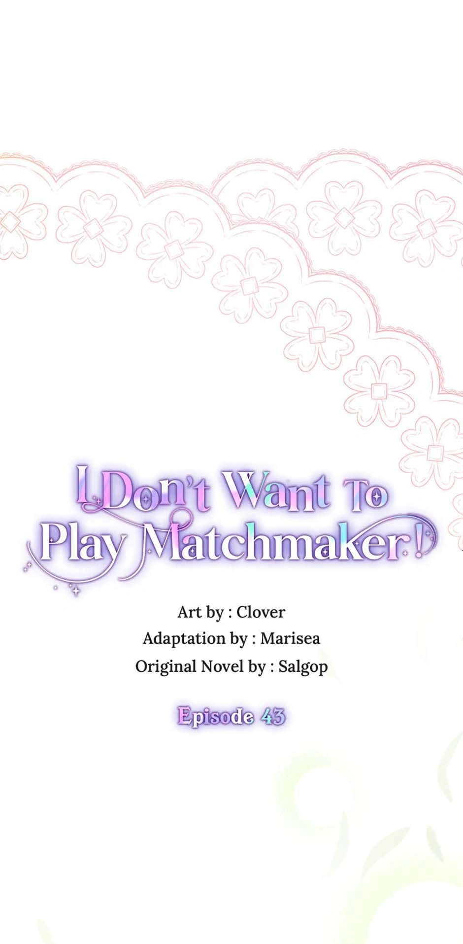 I Don’t Want To Play Matchmaker! [Official] - Chapter 43 manhwa