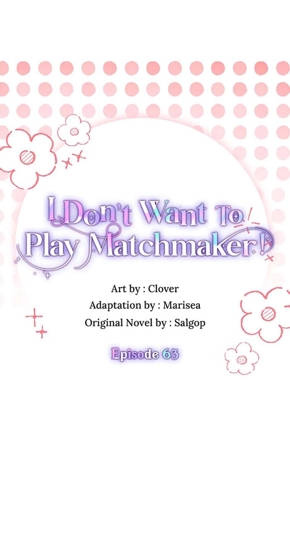 I Don’t Want To Play Matchmaker! [Official] - Chapter 63 manhwa