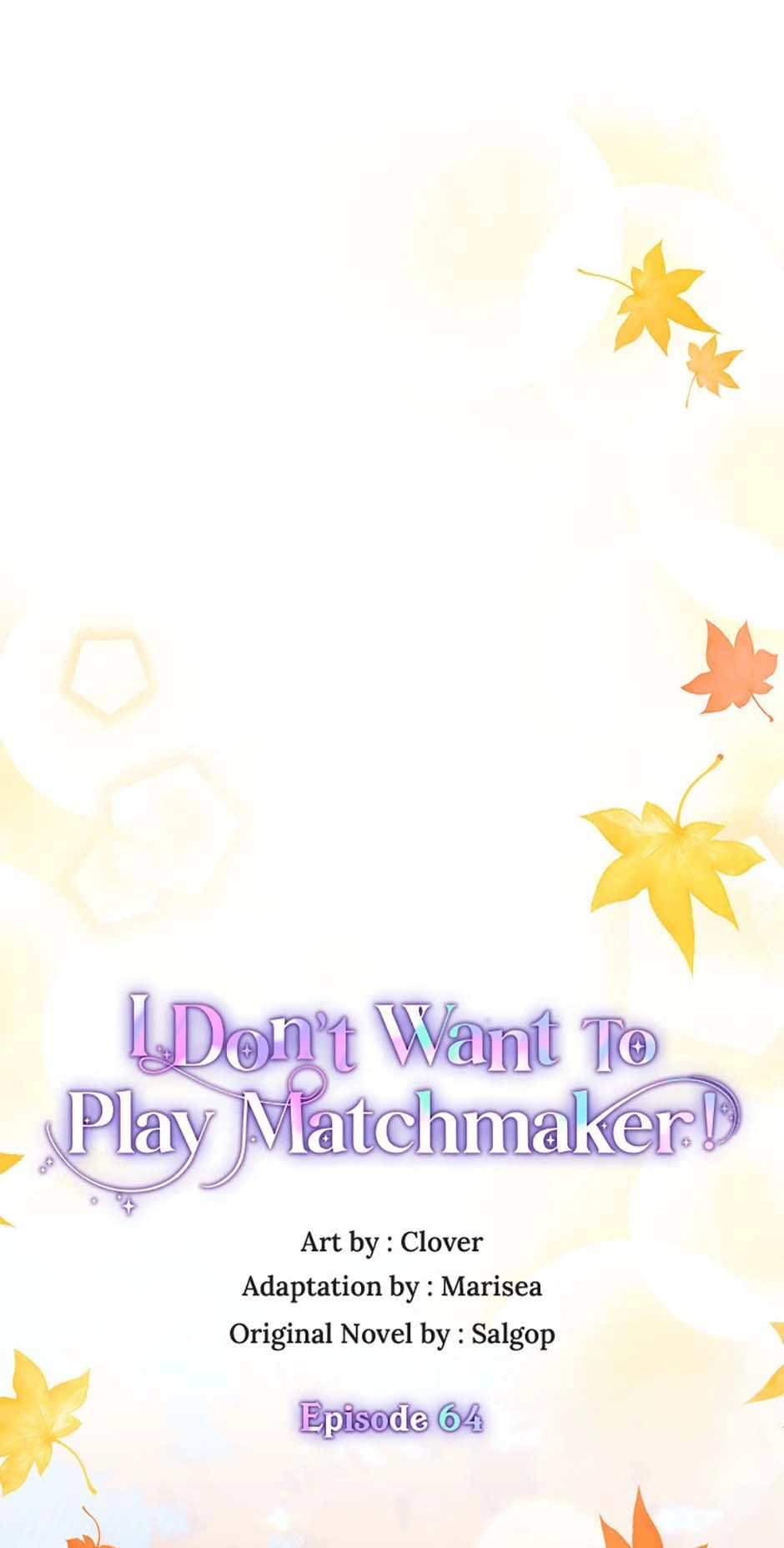 I Don’t Want To Play Matchmaker! [Official] - Chapter 64 manhwa