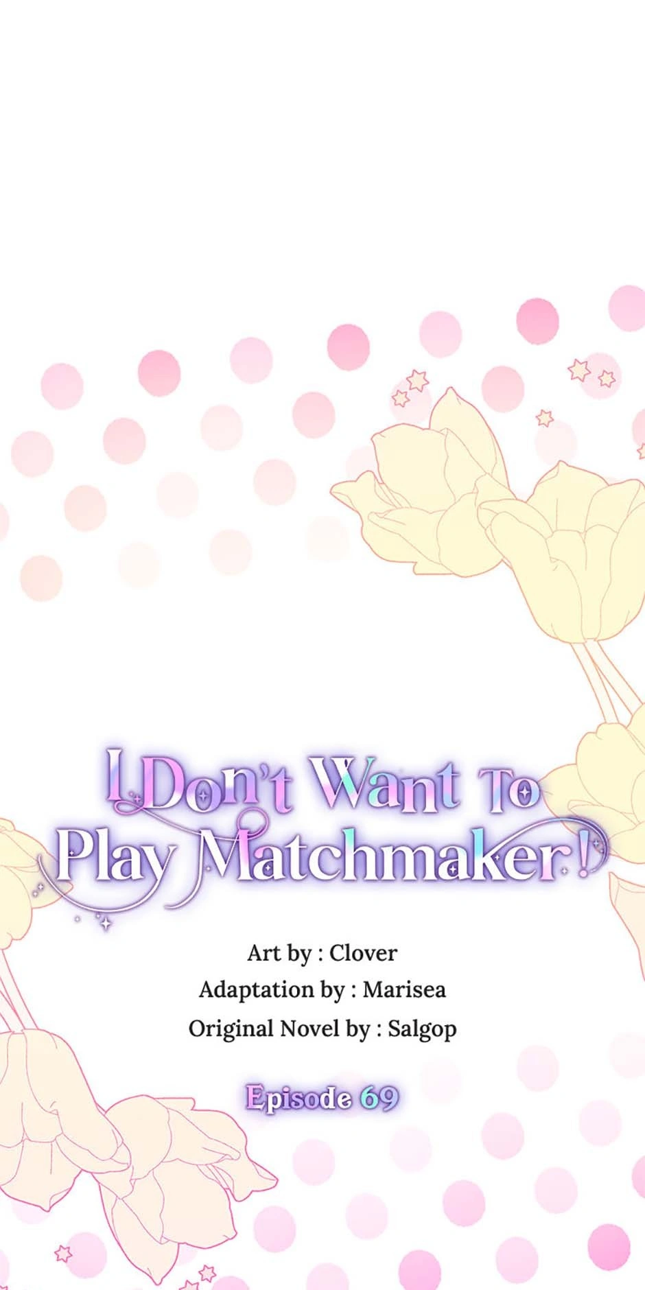 I Don’t Want To Play Matchmaker! [Official] - Chapter 69 : S2 Finale manhwa