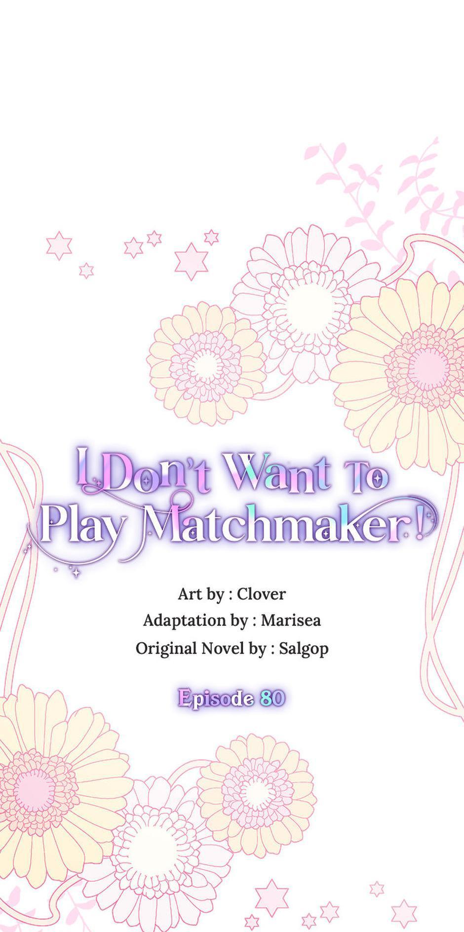 I Don’t Want To Play Matchmaker! [Official] - Chapter 80 manhwa