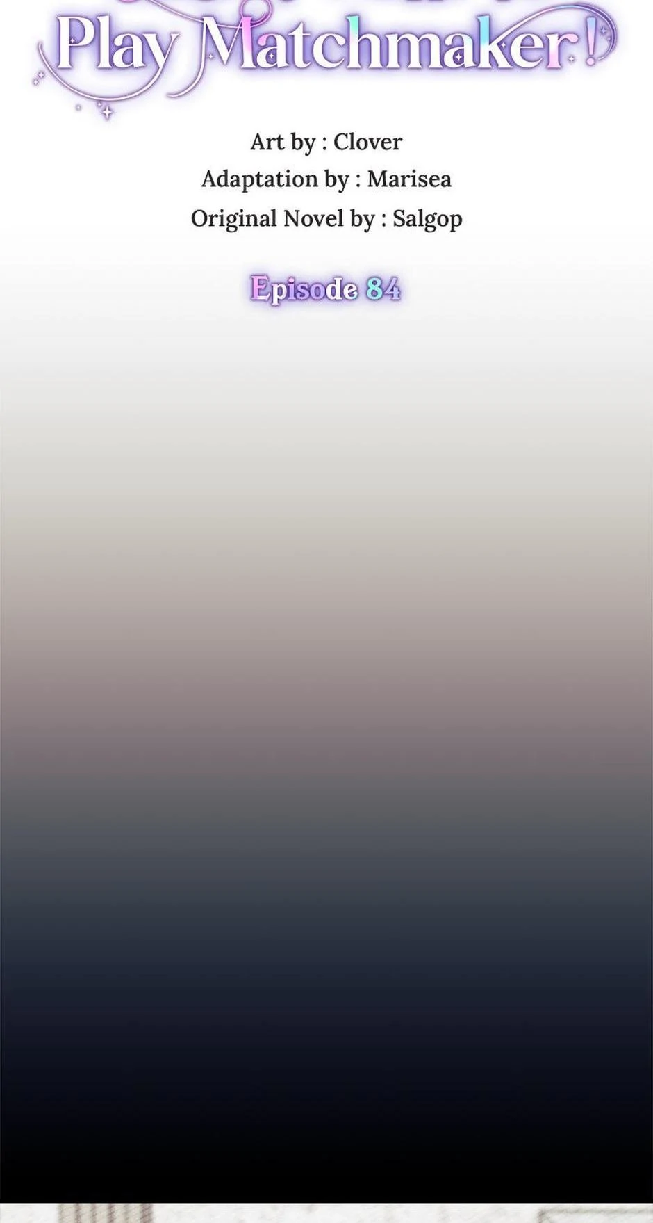 I Don’t Want To Play Matchmaker! [Official] - Chapter 84 manhwa