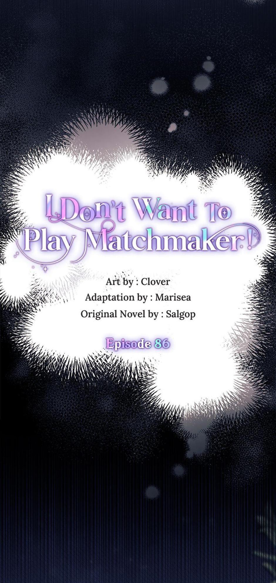I Don’t Want To Play Matchmaker! [Official] - Chapter 86 manhwa