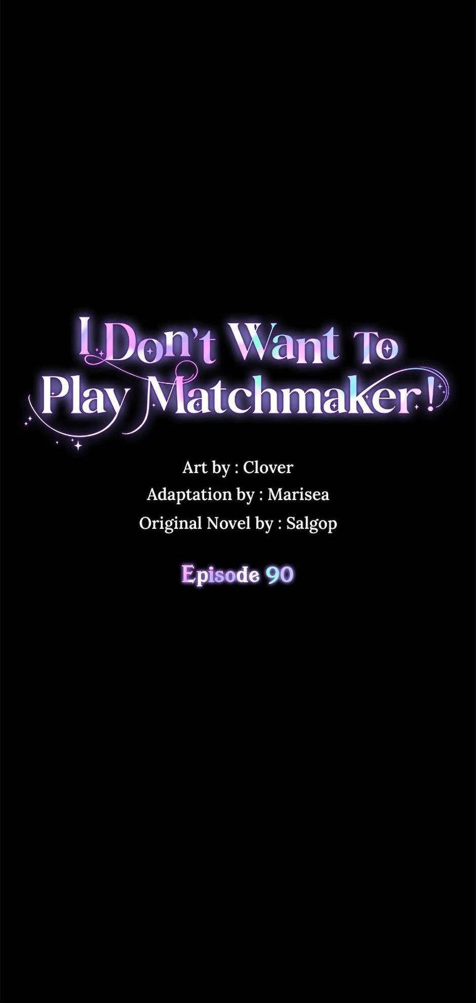 I Don’t Want To Play Matchmaker! [Official] - Chapter 90 manhwa