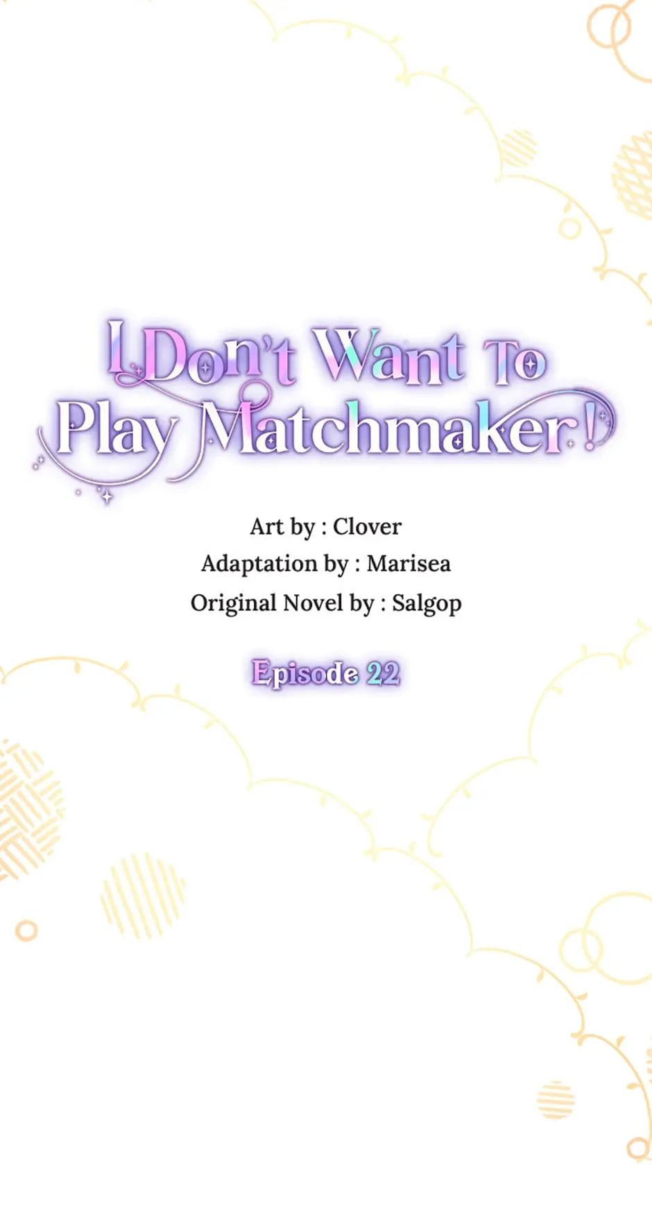 I Don’t Want To Play Matchmaker! [Official] - Episode 22 manhwa
