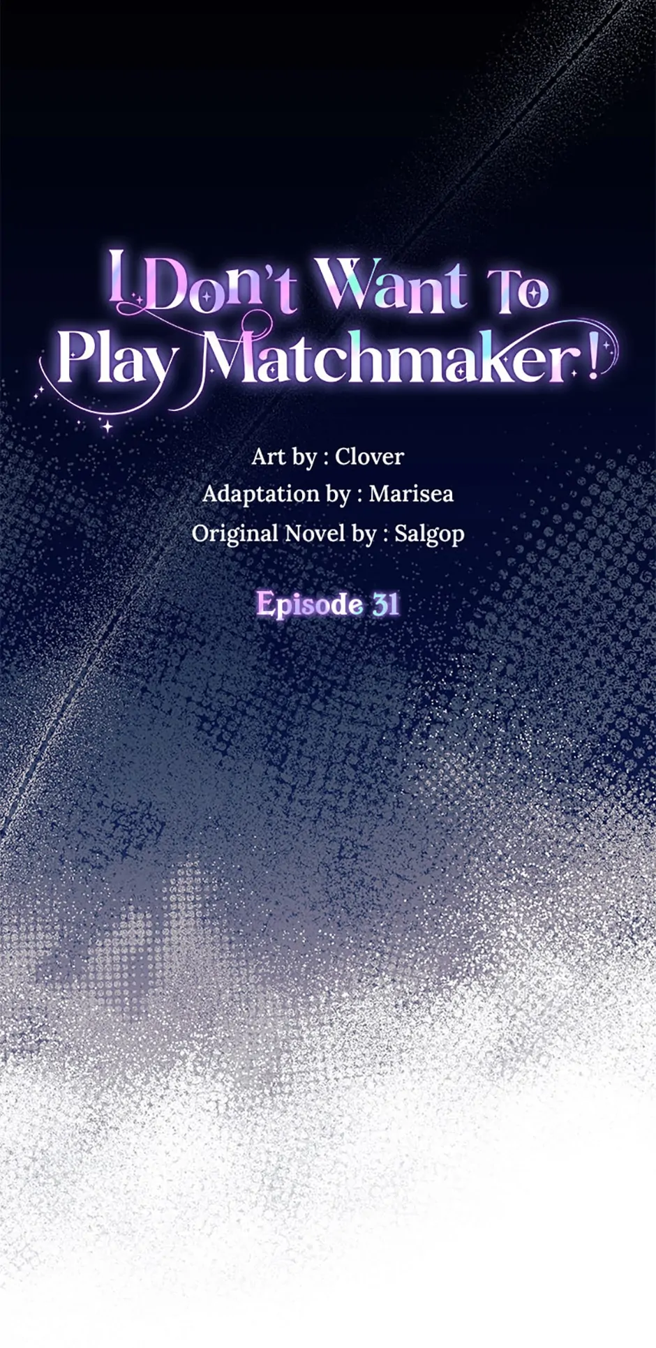 I Don’t Want To Play Matchmaker! [Official] - Episode 31 manhwa