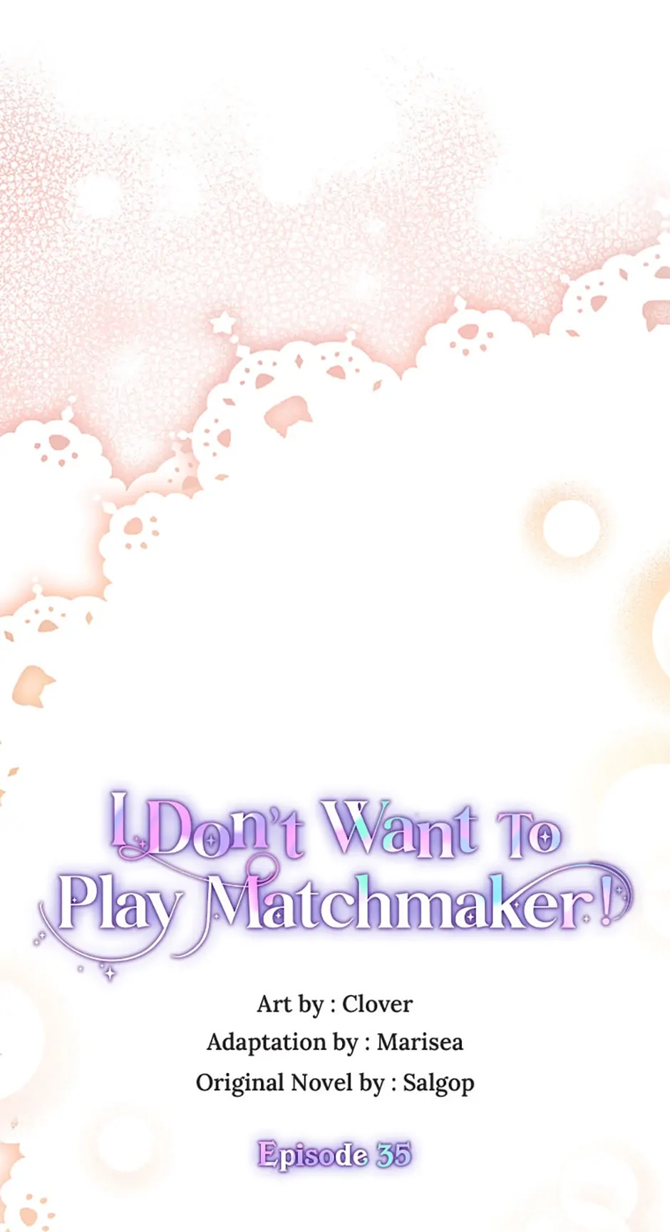I Don’t Want To Play Matchmaker! [Official] - Episode 35 manhwa