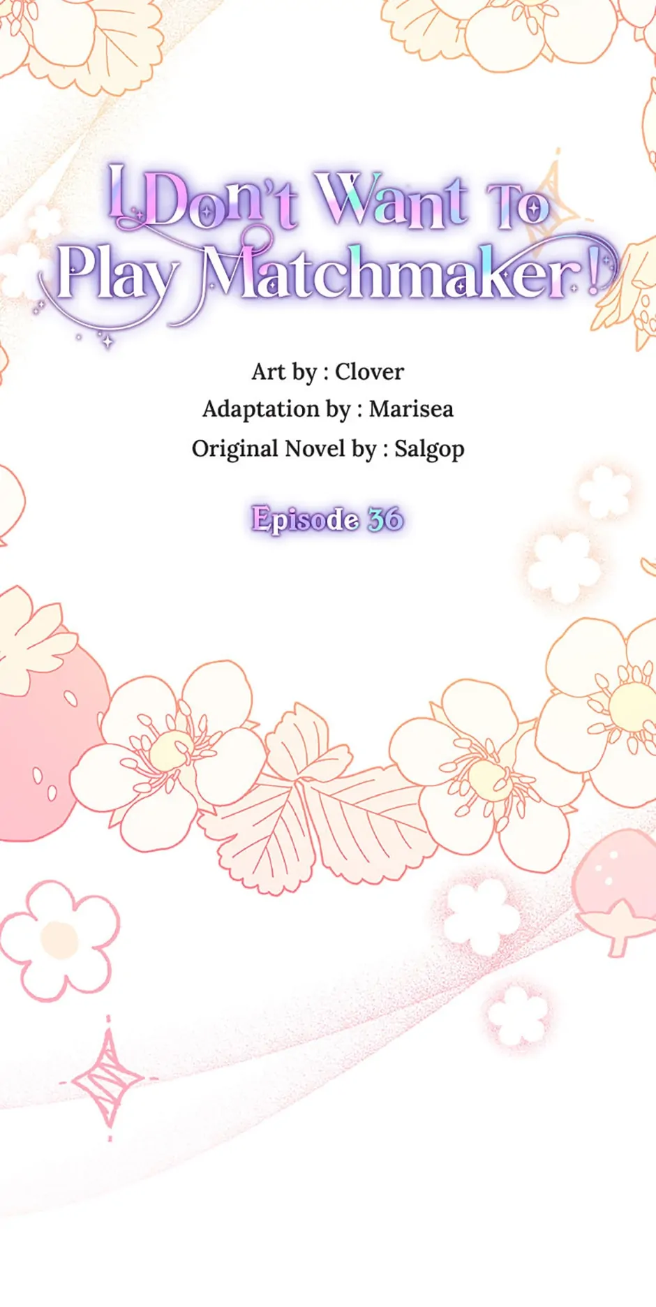 I Don’t Want To Play Matchmaker! [Official] - Episode 36 manhwa