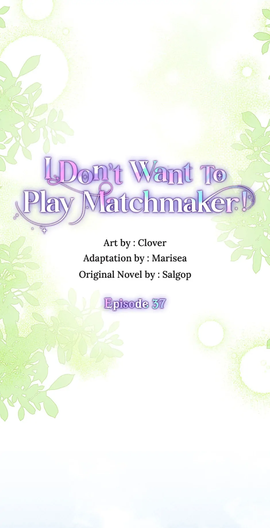 I Don’t Want To Play Matchmaker! [Official] - Episode 37 manhwa