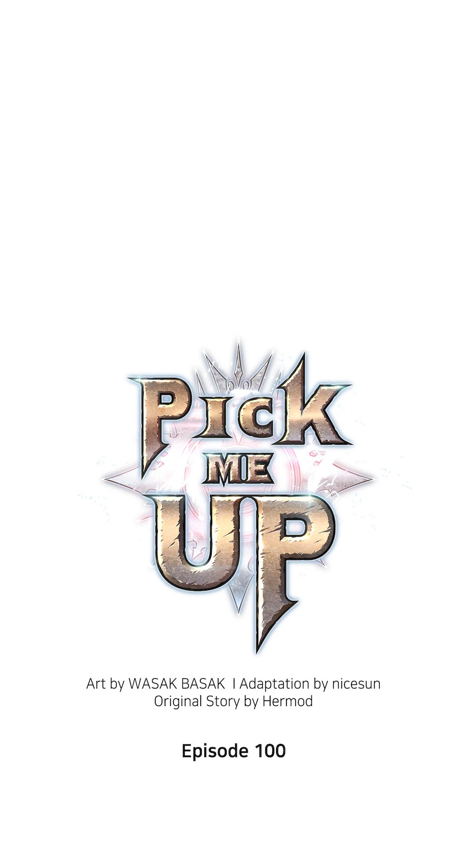 Pick Me Up (Official) - Chapter 100 manhwa