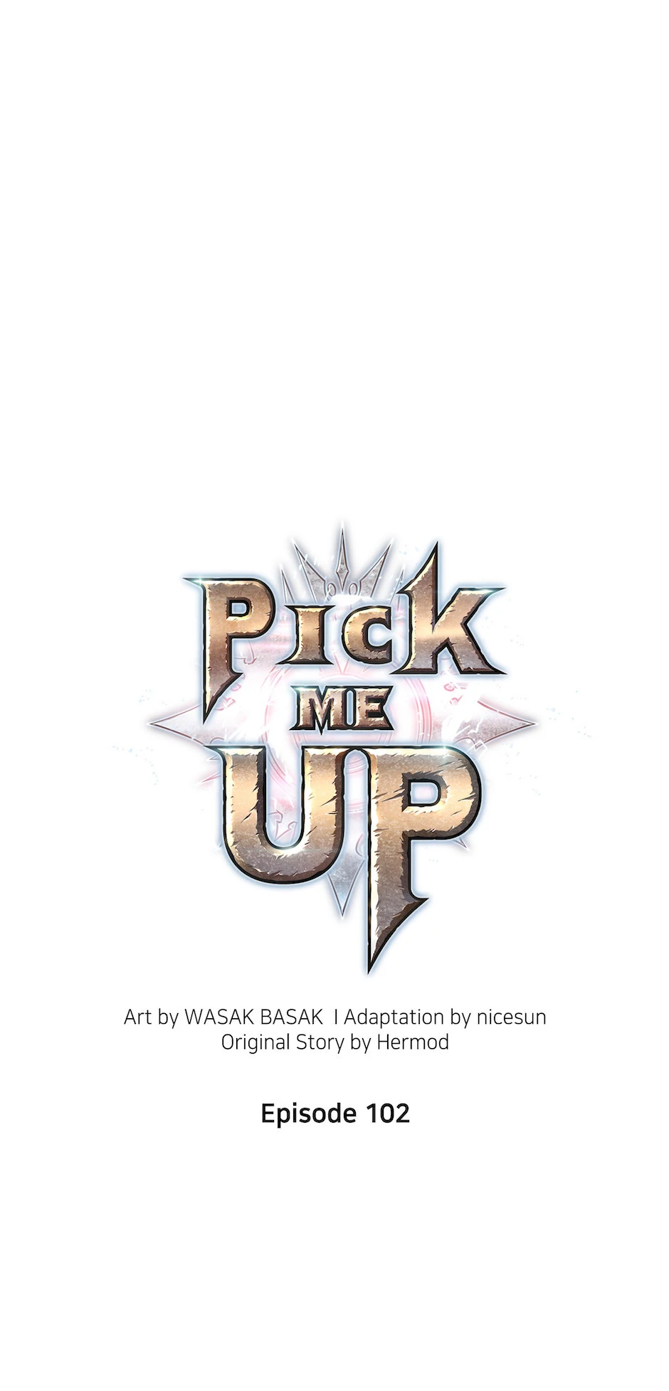 Pick Me Up (Official) - Chapter 102 manhwa