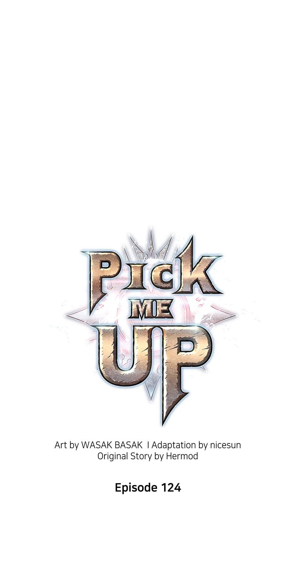 Pick Me Up (Official) - Chapter 124 manhwa