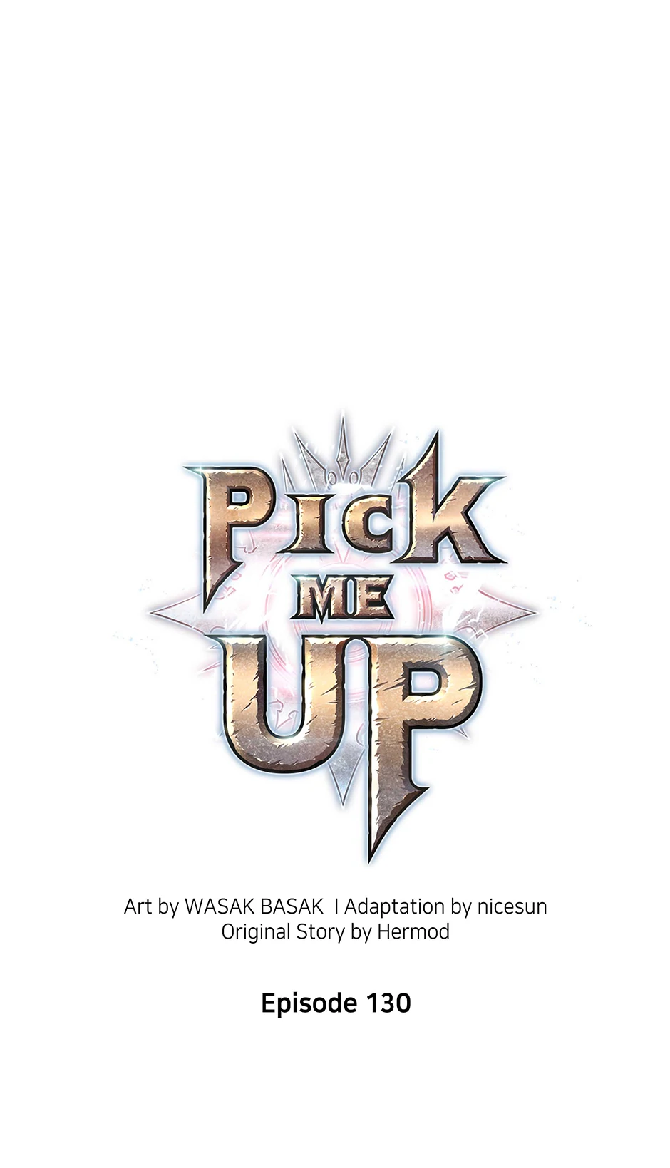 Pick Me Up (Official) - Chapter 130 manhwa