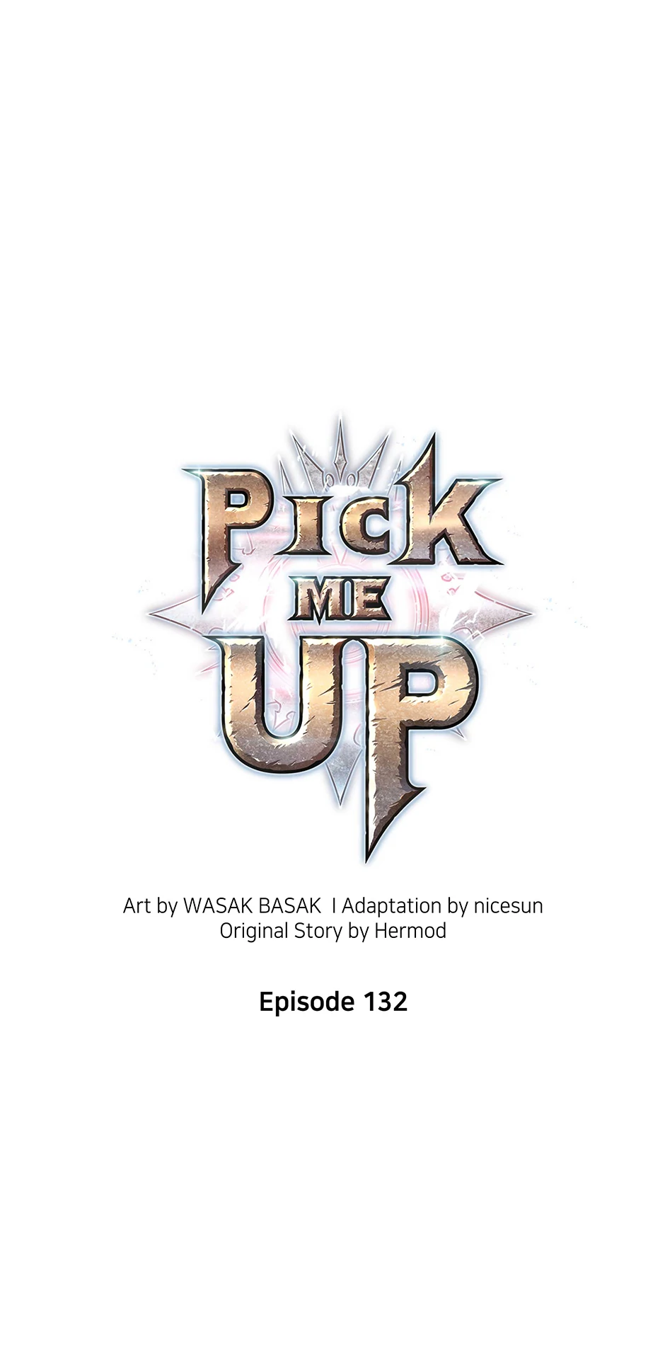 Pick Me Up (Official) - Chapter 132 manhwa