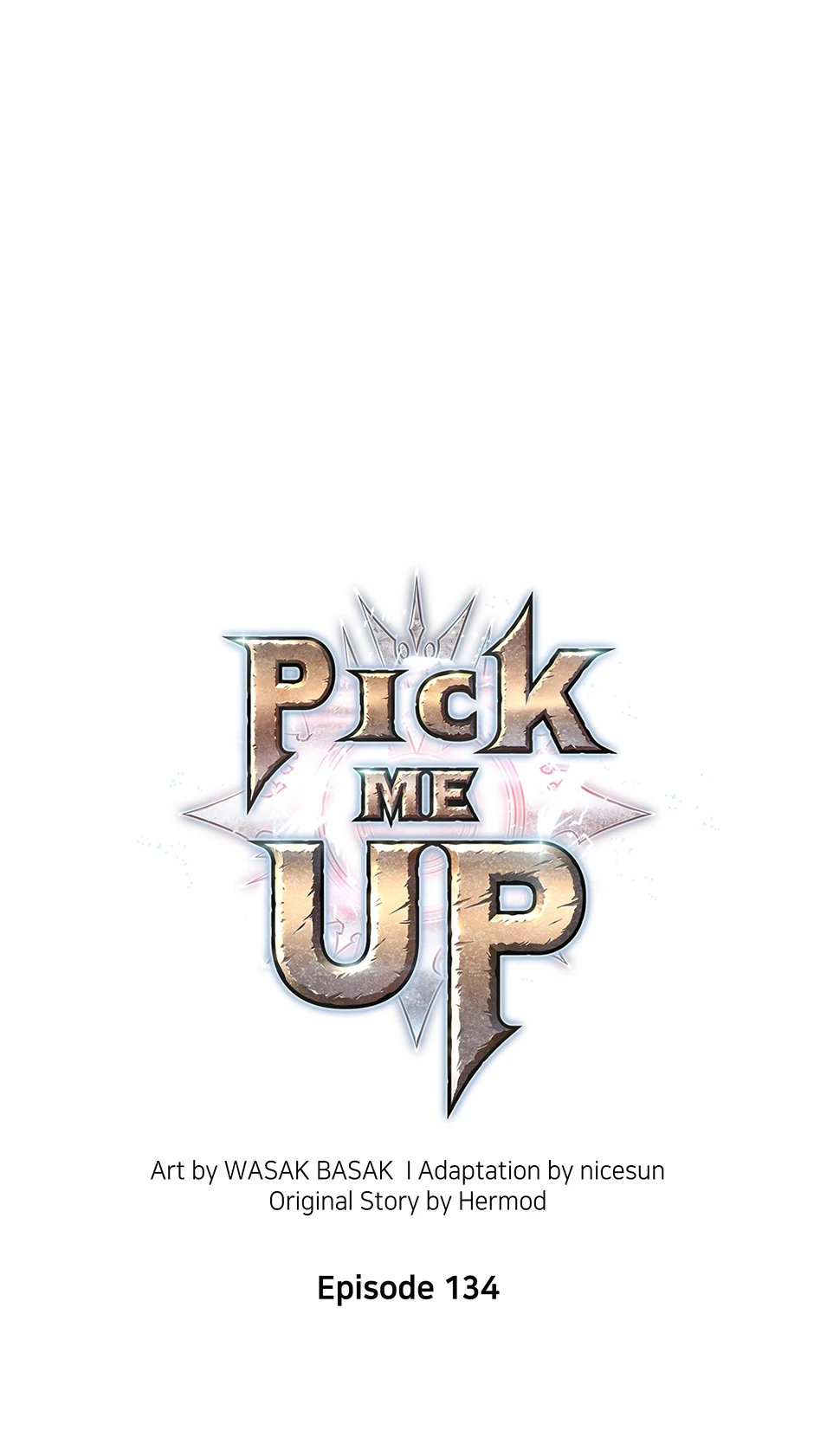 Pick Me Up (Official) - Chapter 134 manhwa