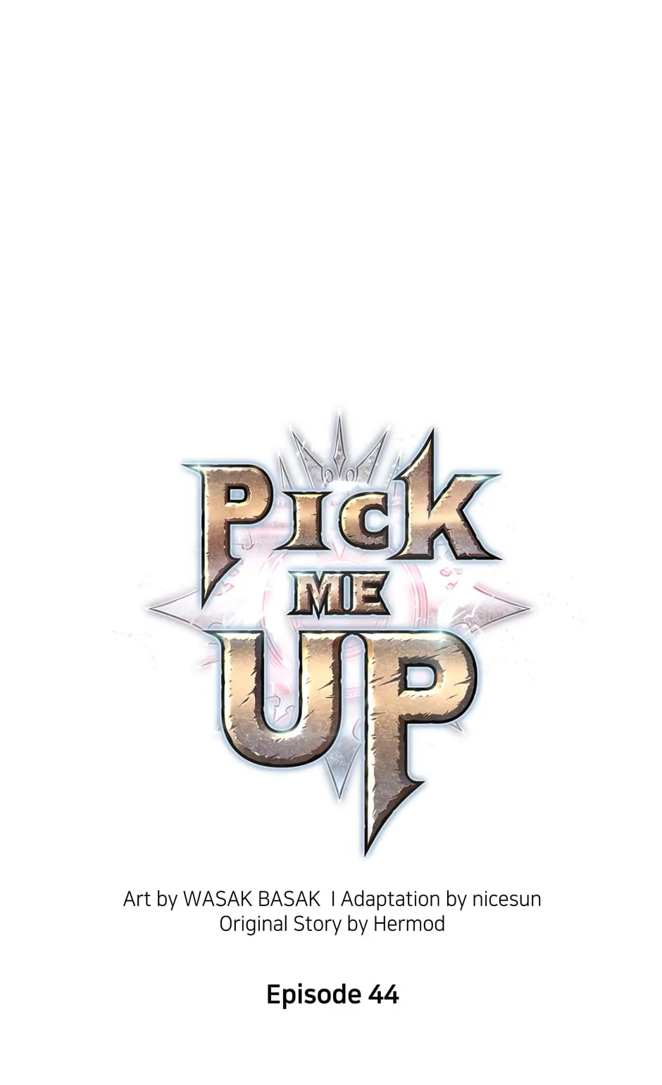 Pick Me Up (Official) - Chapter 44 manhwa
