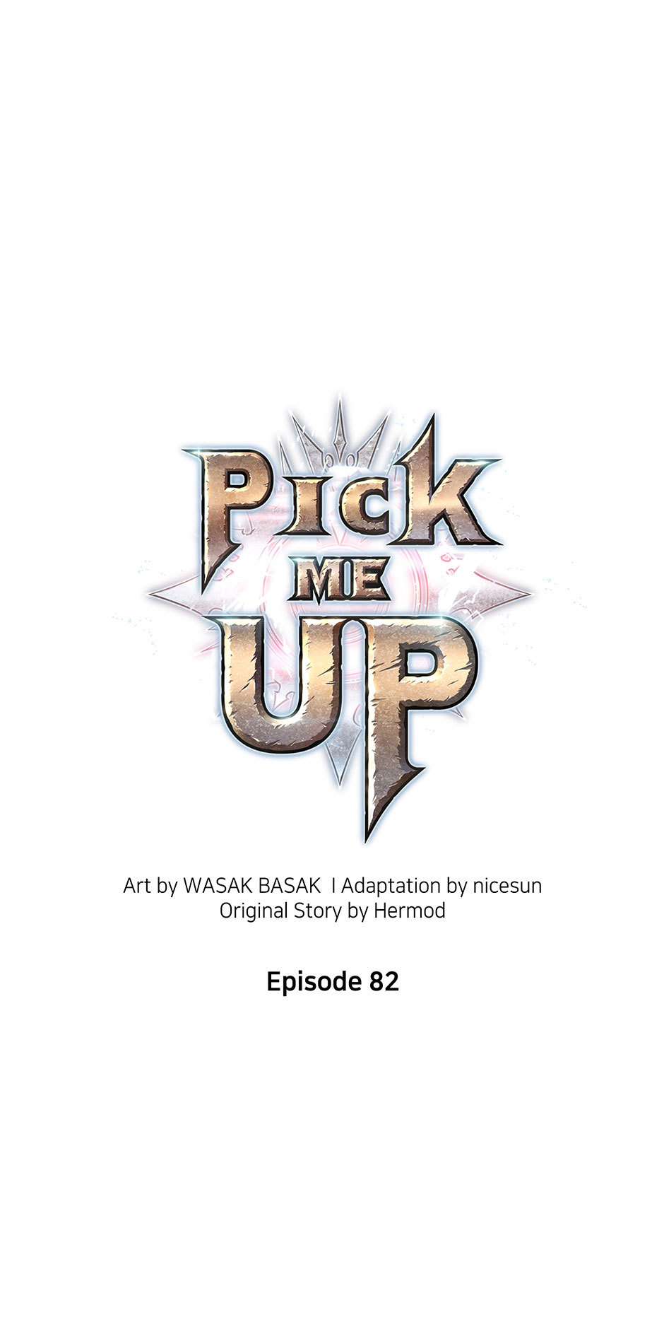 Pick Me Up (Official) - Chapter 82 manhwa