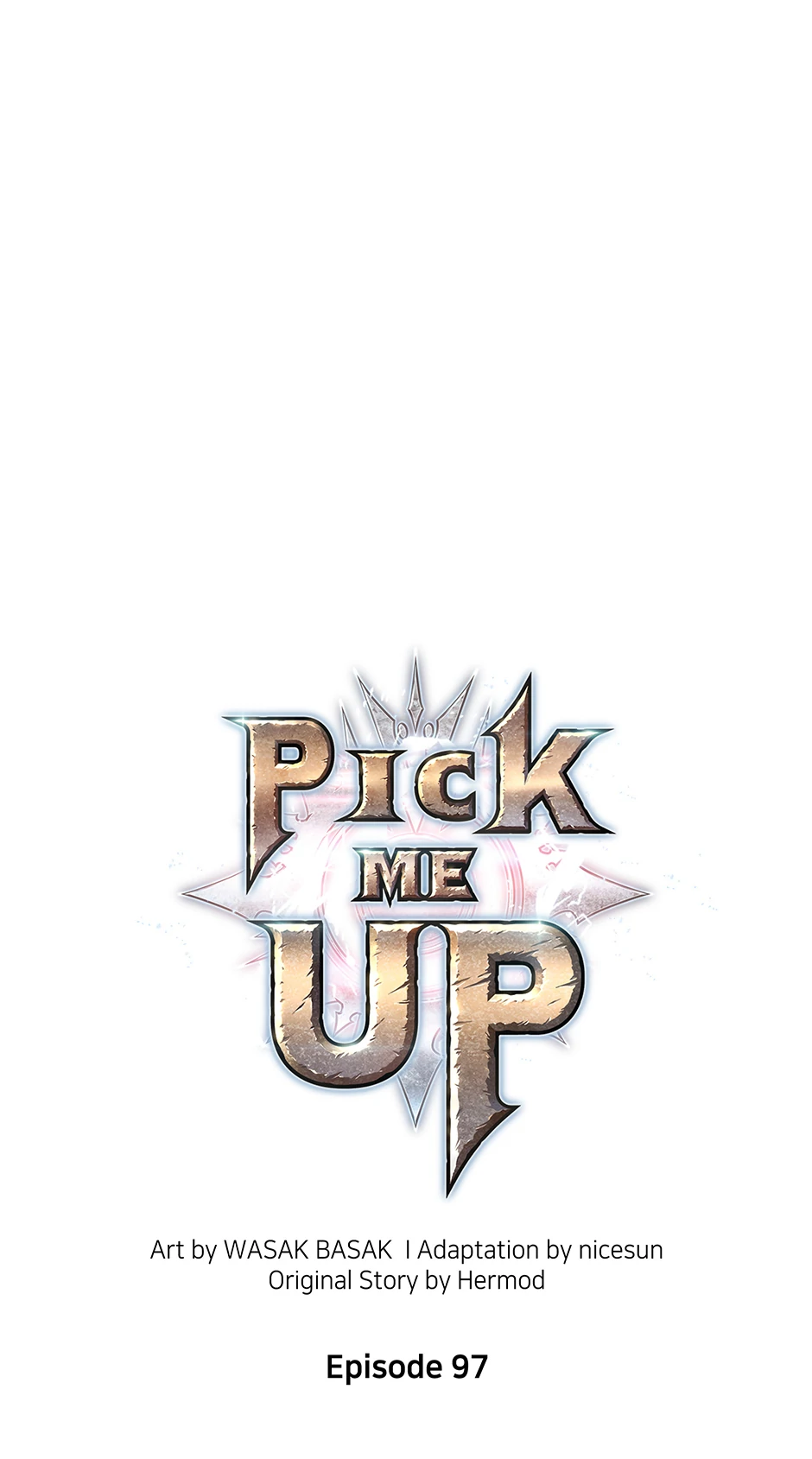 Pick Me Up (Official) - Chapter 97 manhwa