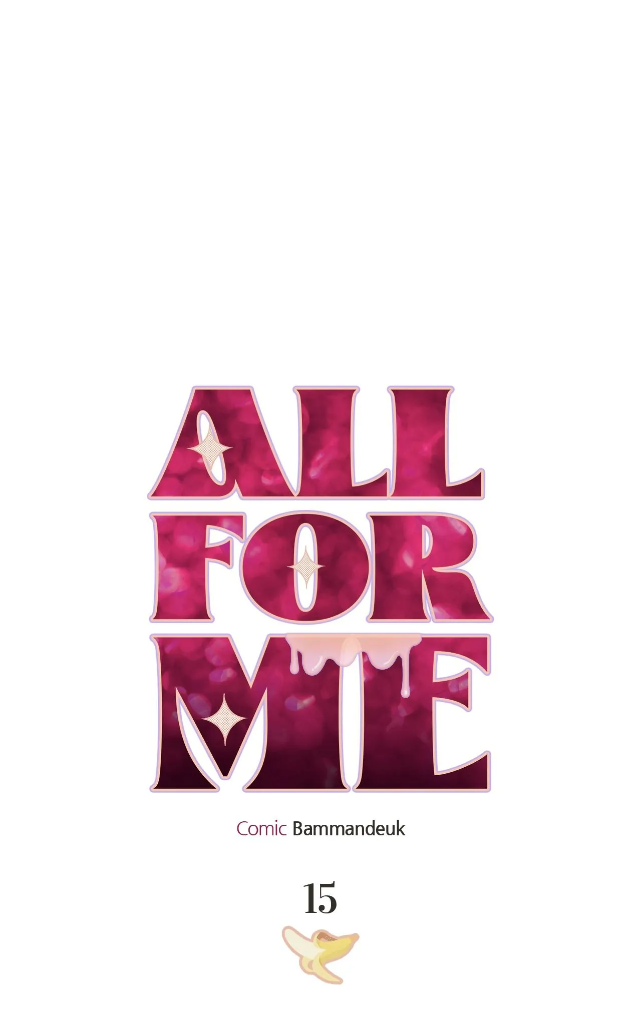 All For Me [Mature Official] - Chapter 15 manhwa