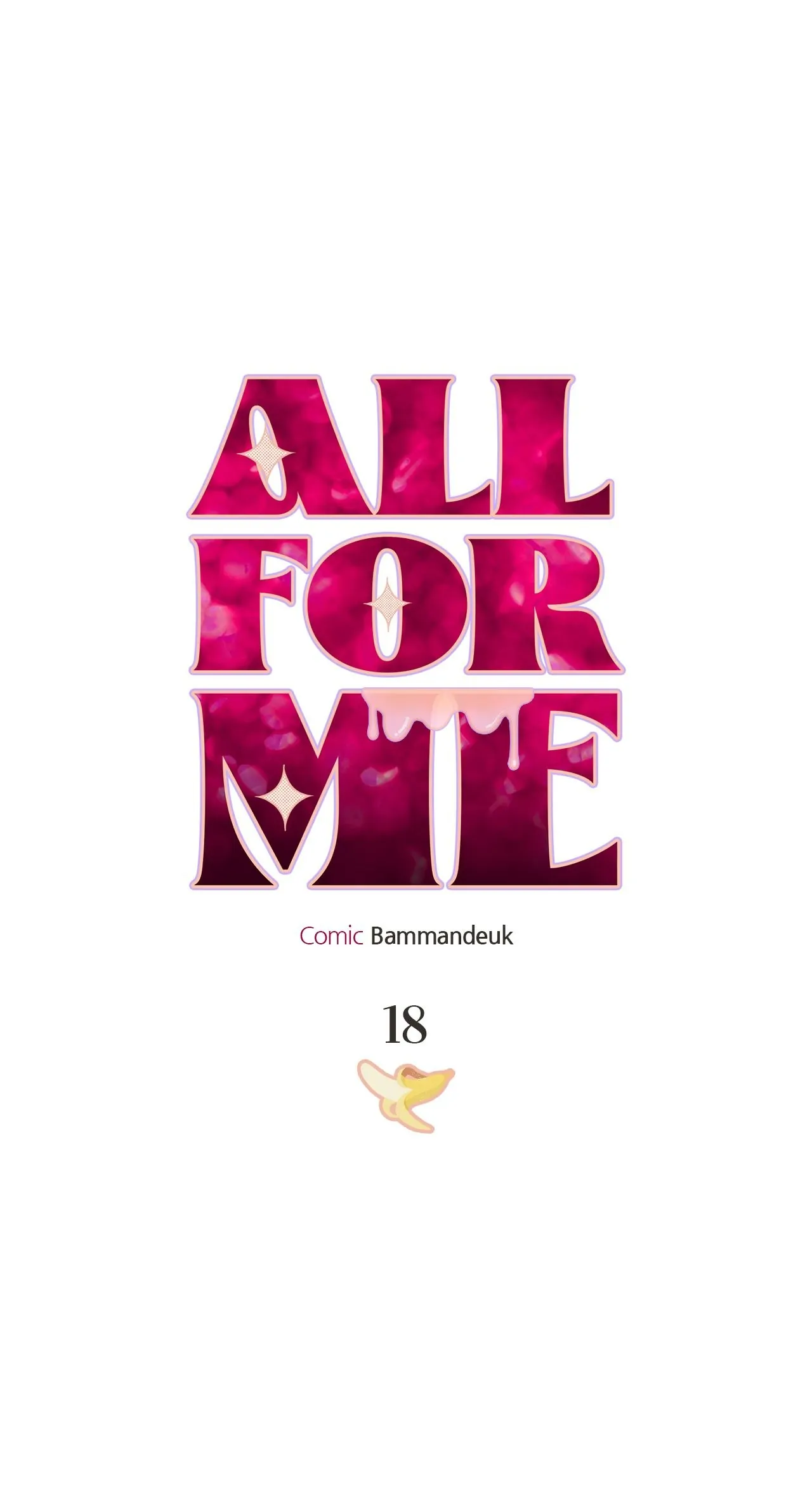 All For Me [Mature Official] - Chapter 18 manhwa