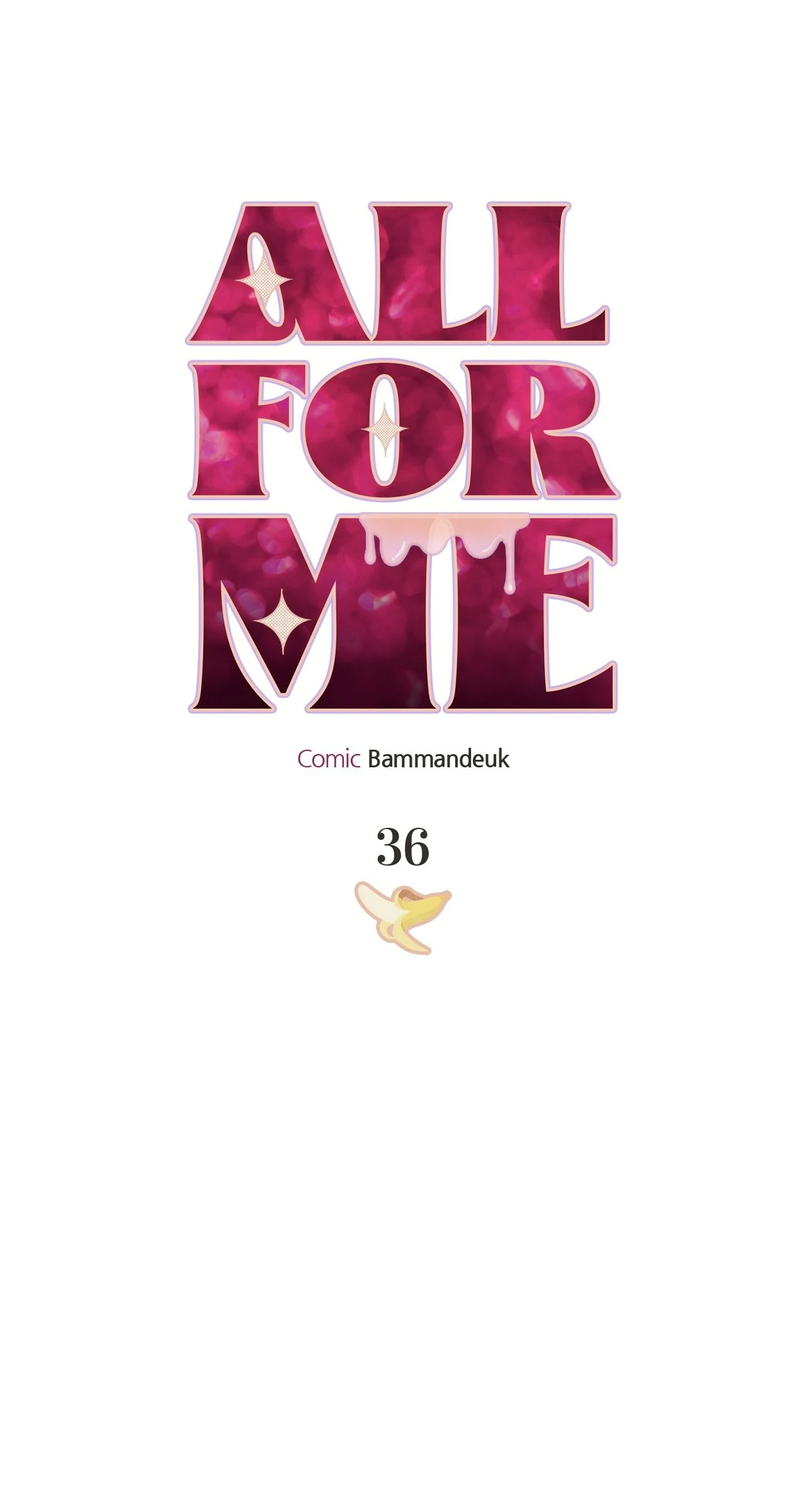 All For Me [Mature Official] - Chapter 36 manhwa