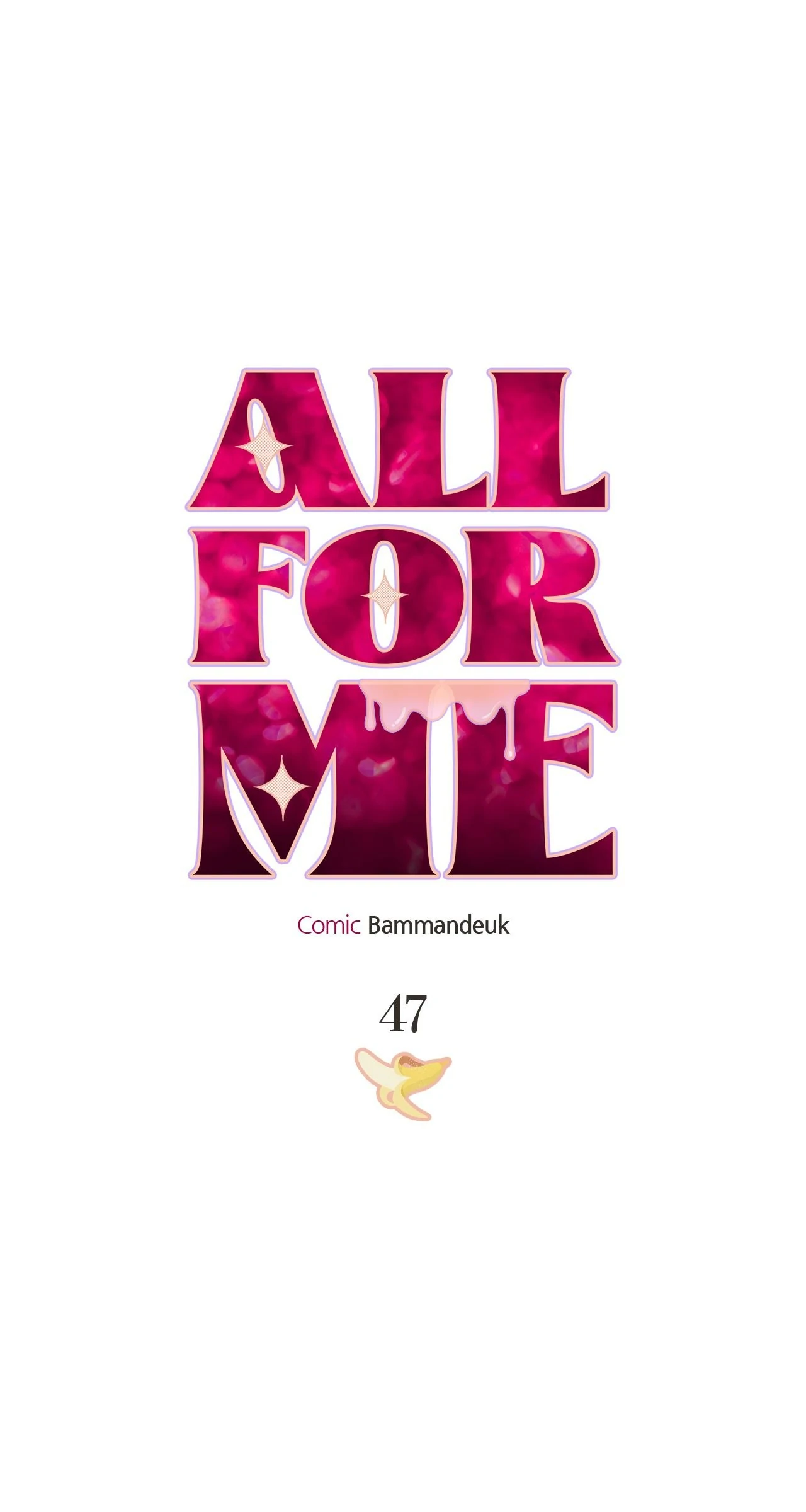All For Me [Mature Official] - Chapter 47 manhwa