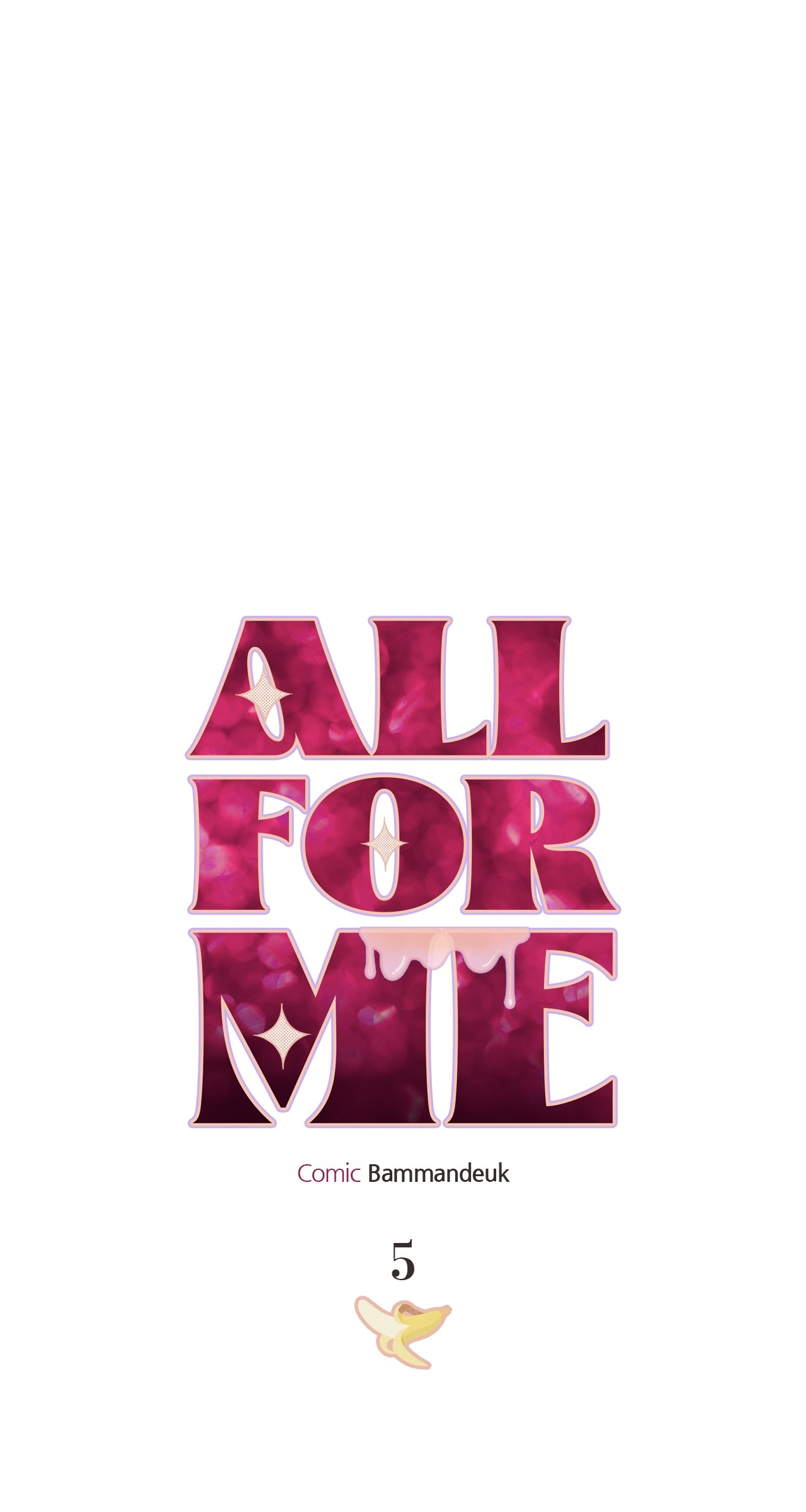 All For Me [Mature Official] - Chapter 5 manhwa