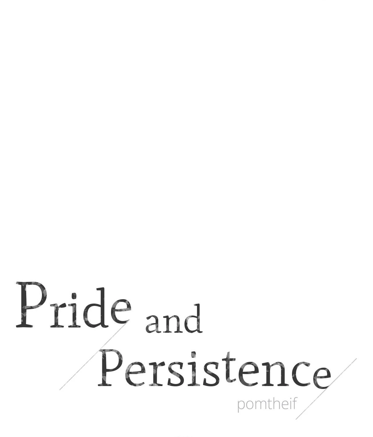 Pride and Persistence ≪Official≫ - Chapter 73 manhwa