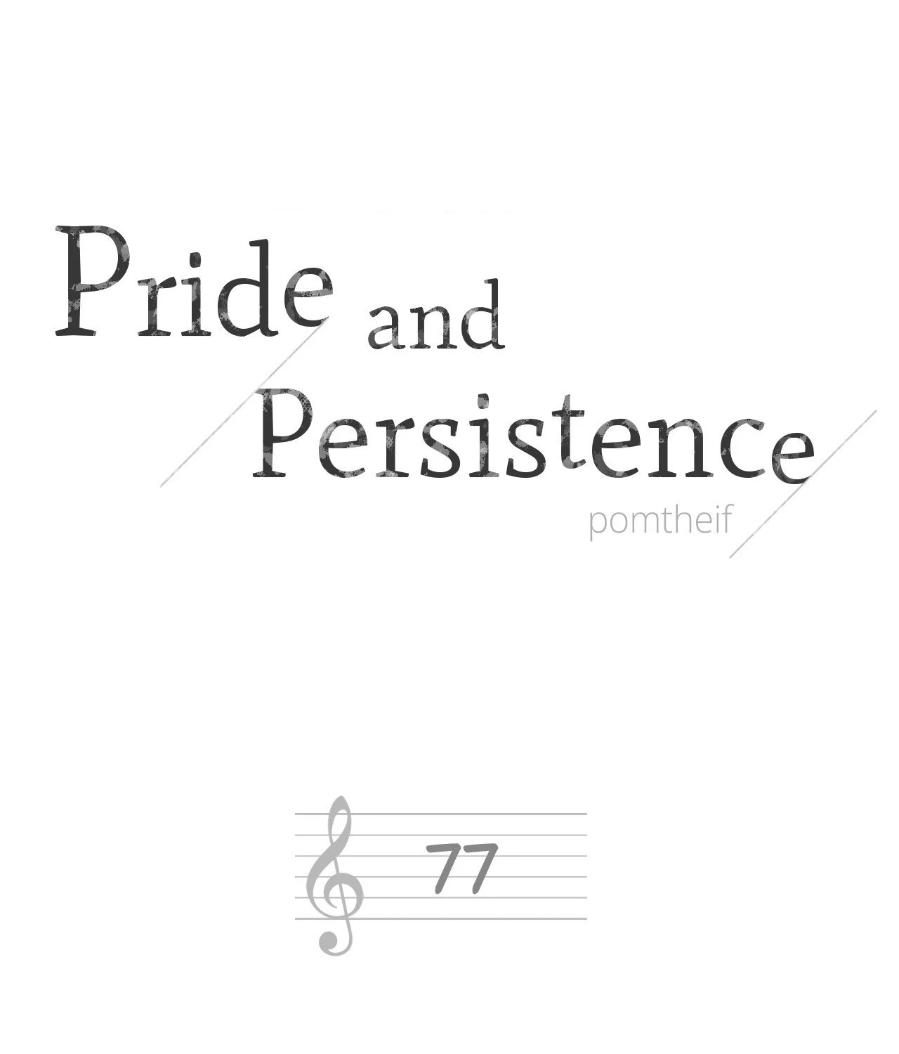 Pride and Persistence ≪Official≫ - Chapter 77 manhwa