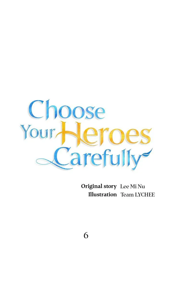 Choose Your Heroes Carefully [Official] - Chapter 6 manhwa