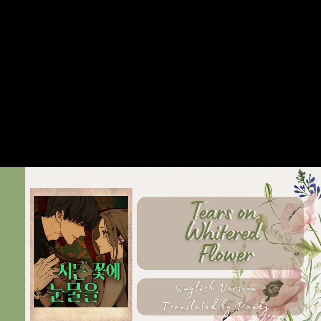 Tears on a Withered Flower – ENGLISH VER 「Pandy」 - Chapter 30 😚 manhwa