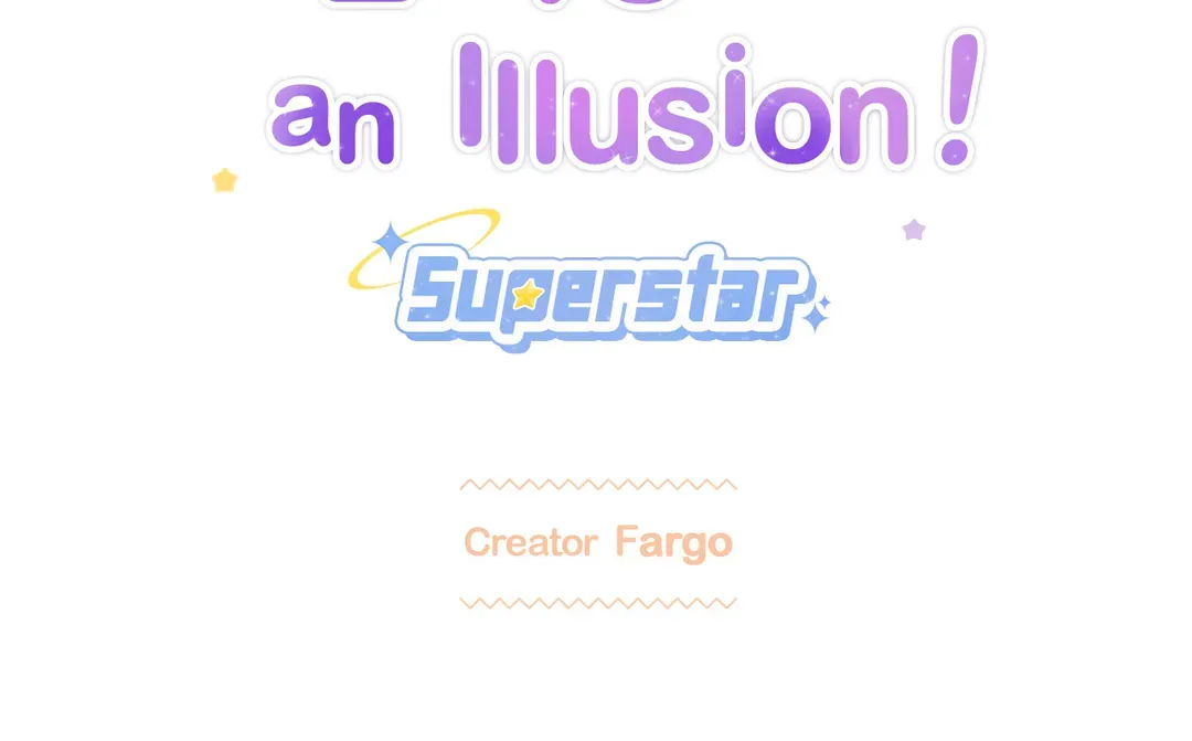 Love is an Illusion! – Superstar [Official] - Chapter 1 manhwa