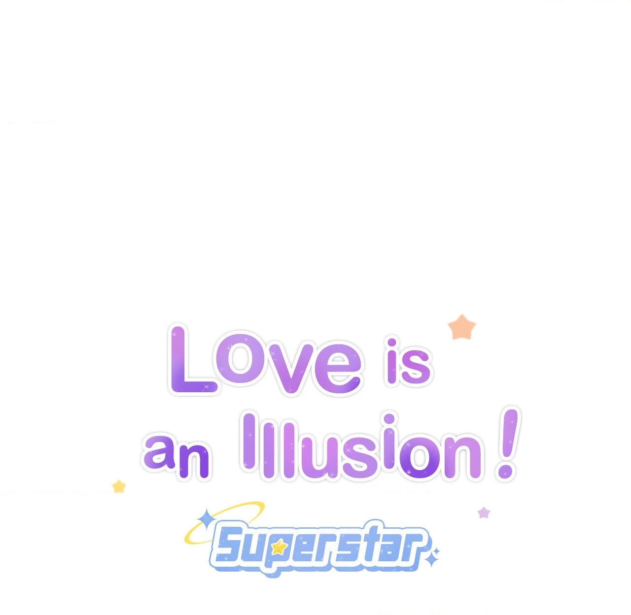 Love is an Illusion! – Superstar [Official] - Chapter 3 manhwa