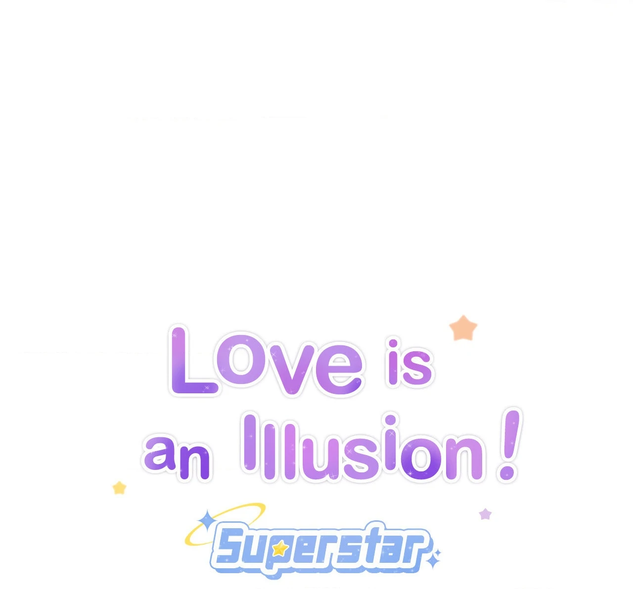 Love is an Illusion! – Superstar [Official] - Chapter 4 manhwa