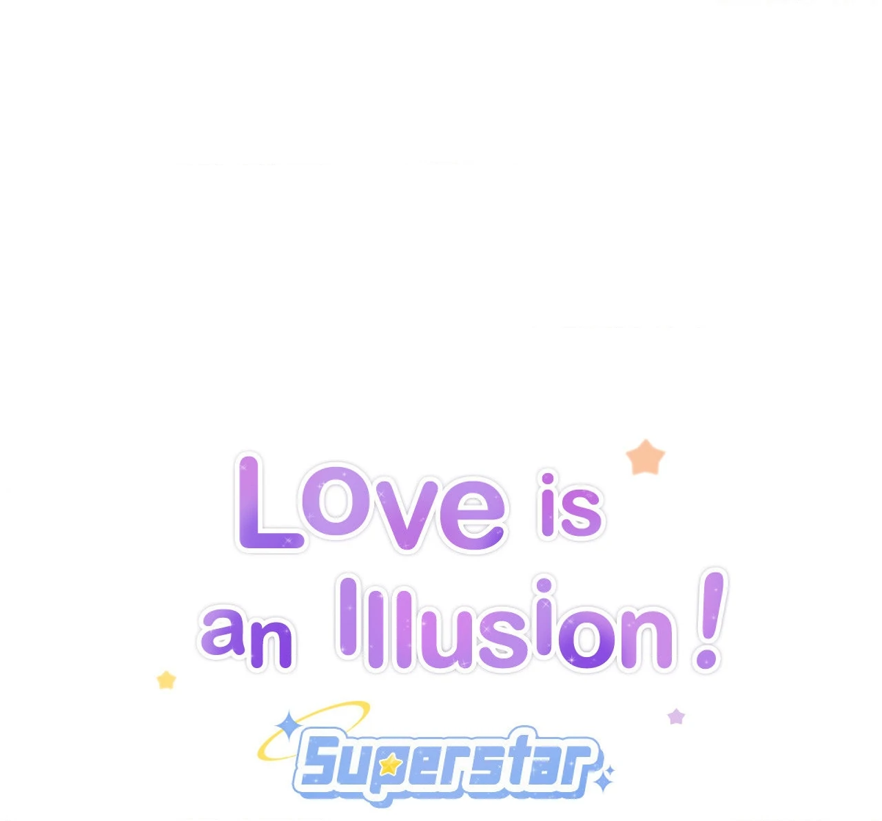 Love is an Illusion! – Superstar [Official] - Chapter 5 manhwa