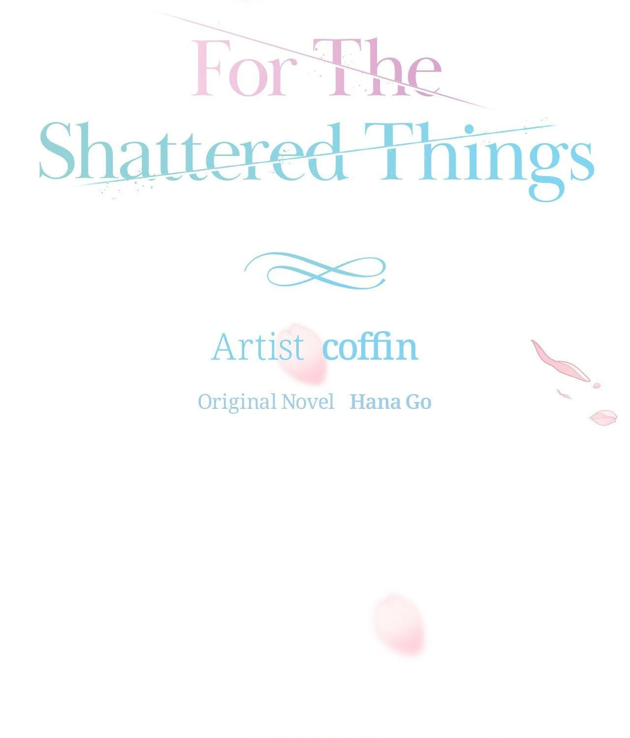 For the Shattered Things (Official) - Chapter 50 manhwa