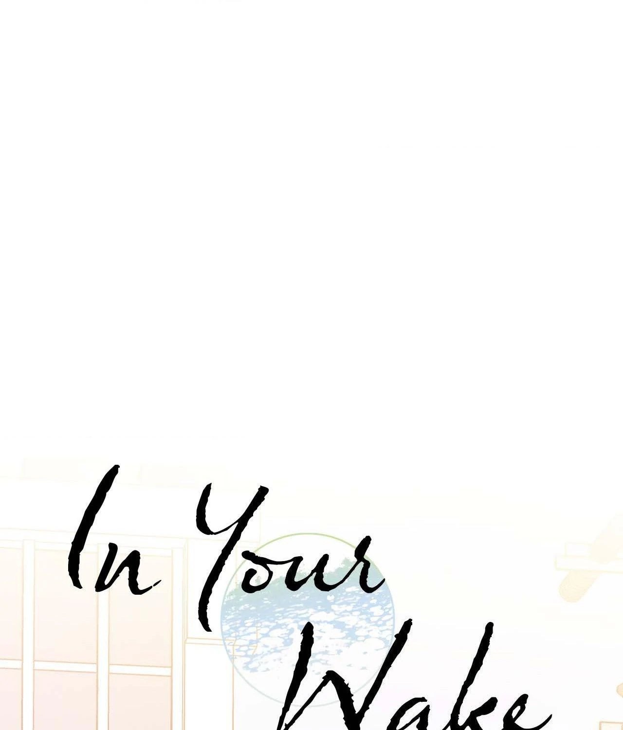 In Your Wake - Chapter 34 manhwa