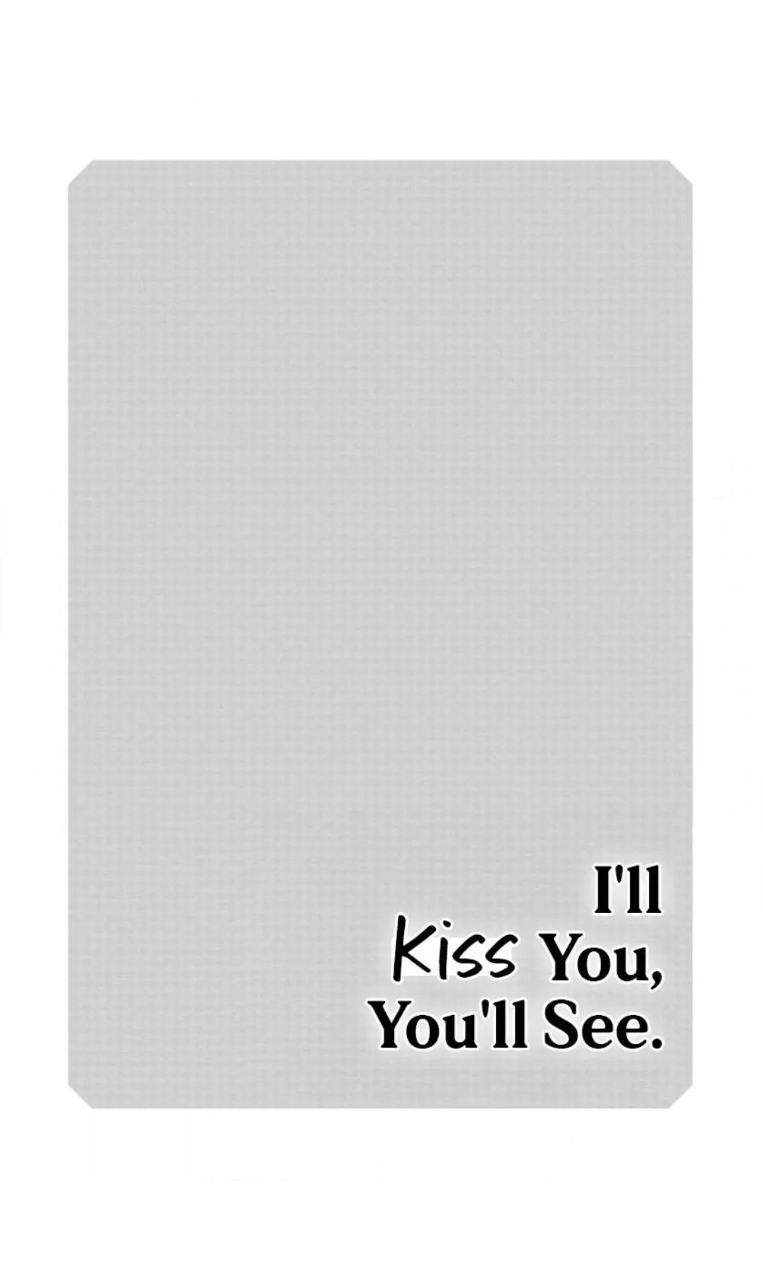 I’ll Kiss You, You’ll See (Official) - Chapter 4 manhwa