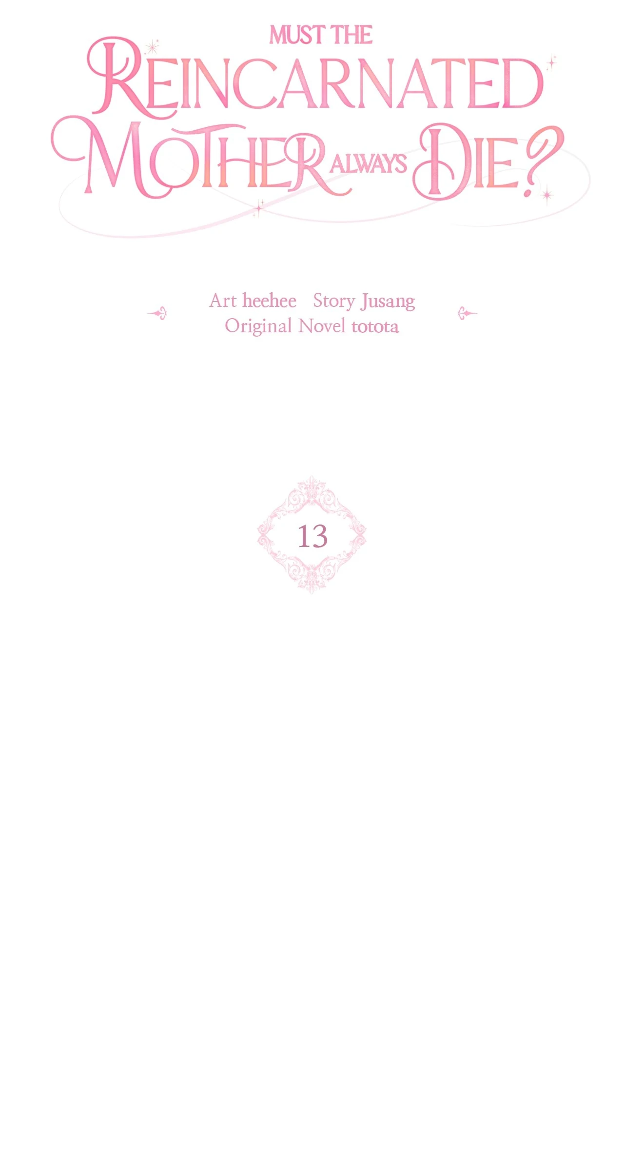Must the Reincarnated Mother Always Die? (Official) - Chapter 13 manhwa