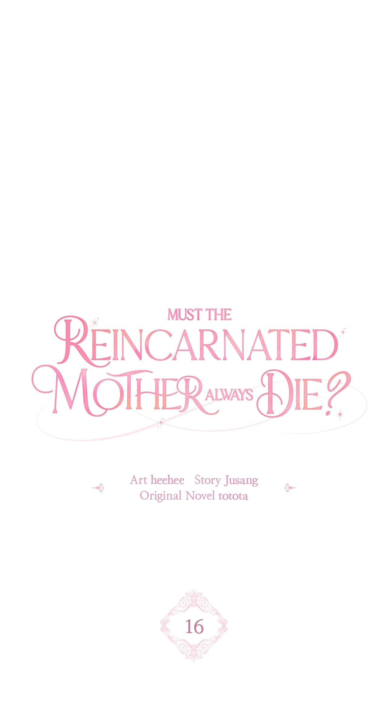 Must the Reincarnated Mother Always Die? (Official) - Chapter 16 manhwa