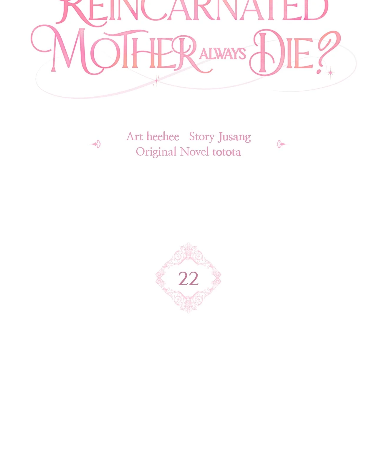 Must the Reincarnated Mother Always Die? (Official) - Chapter 22 manhwa