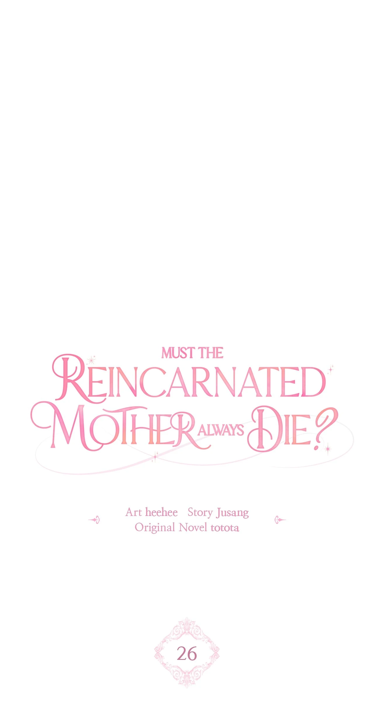 Must the Reincarnated Mother Always Die? (Official) - Chapter 26 manhwa
